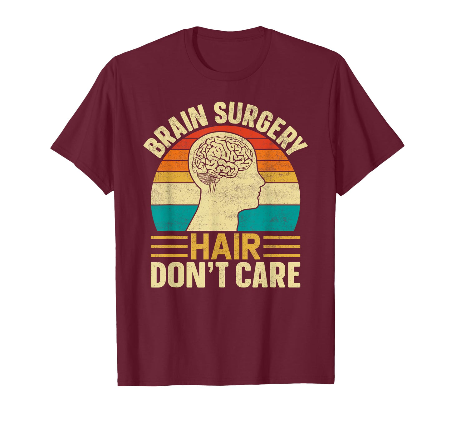 Brain Surgery Hair Don't Care - Retro Brain Surgery Survivor T-Shirt