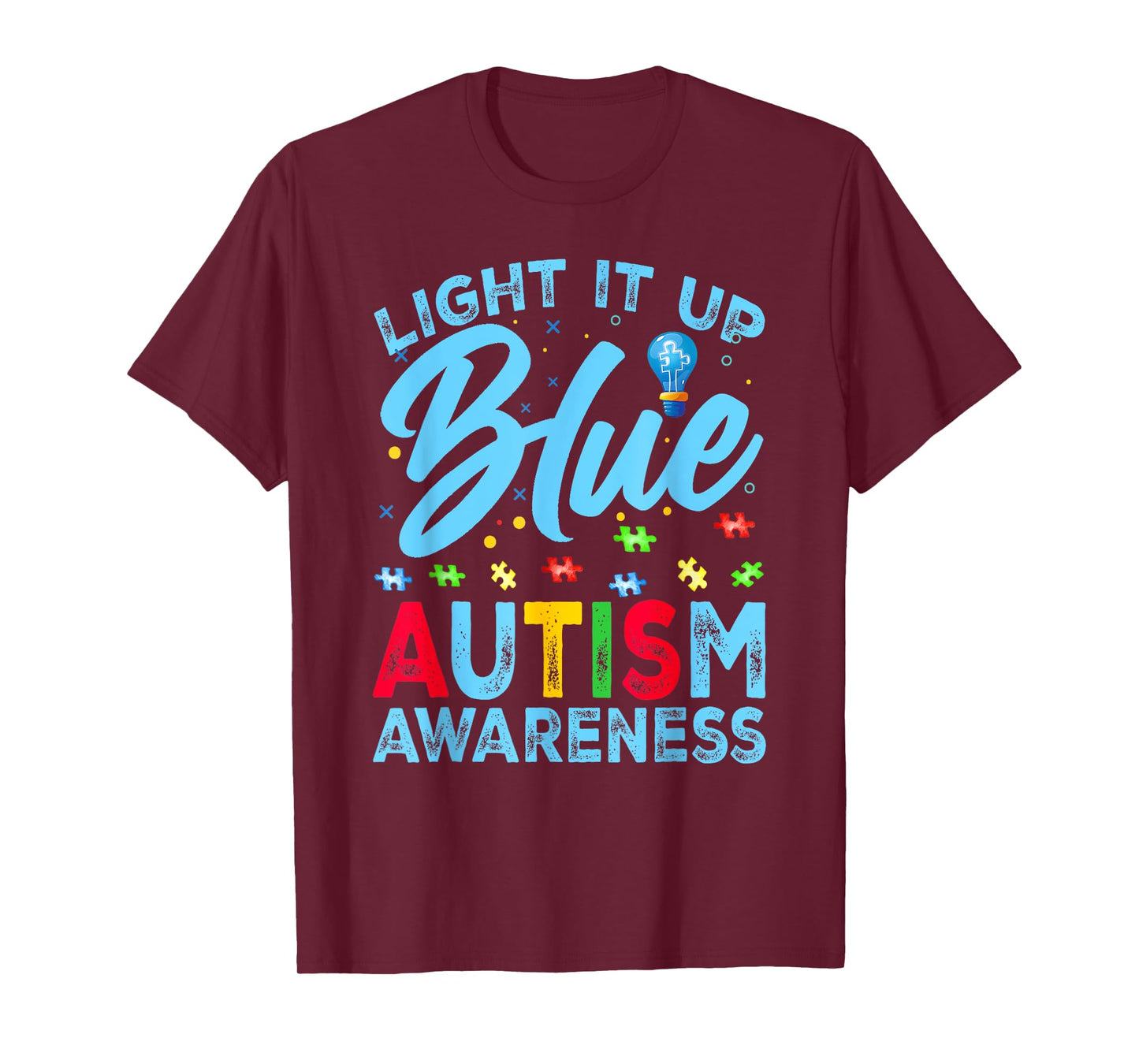 Light It Up Blue Autism Awareness Men Women Kids T-Shirt