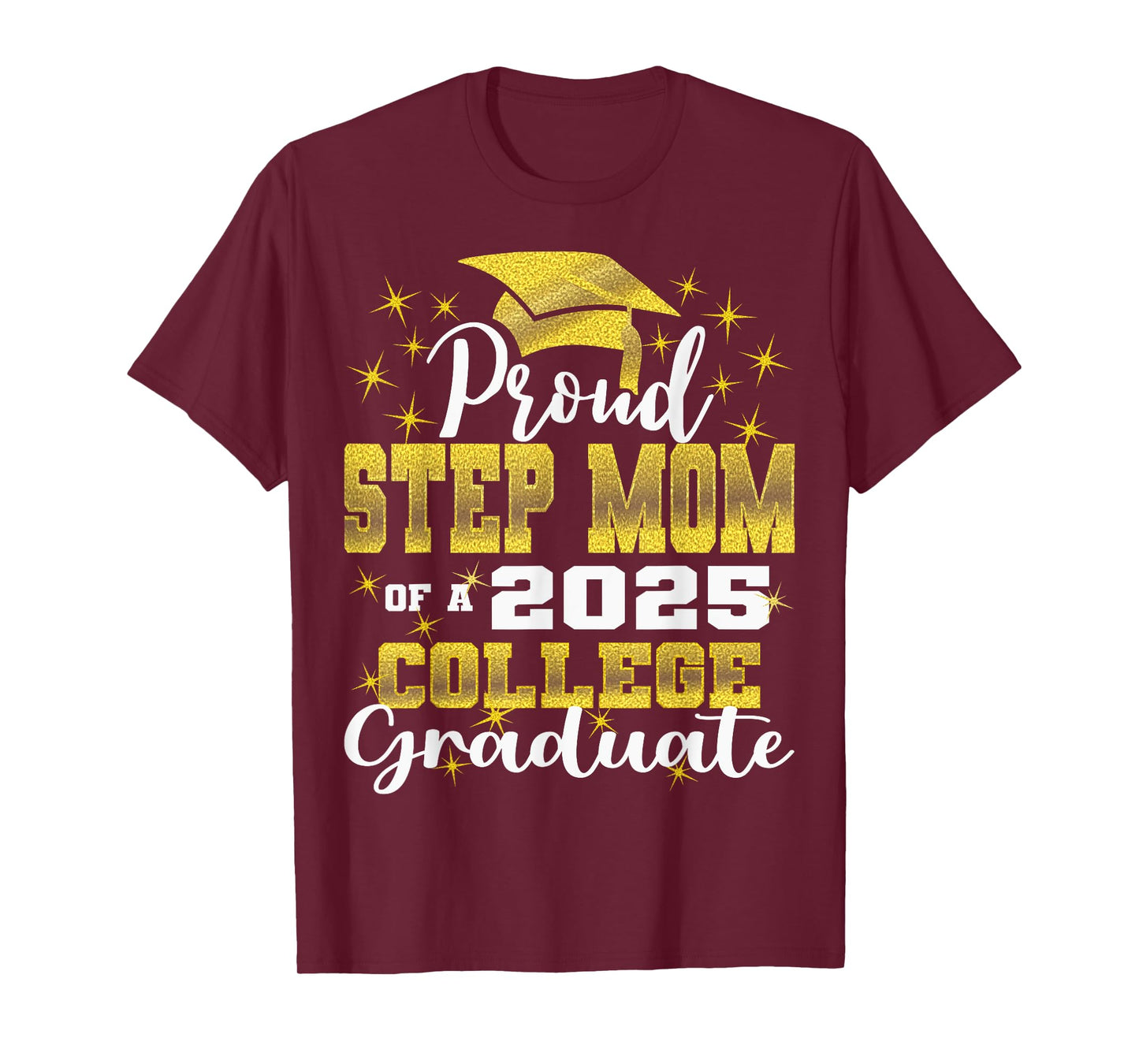 Proud Step Mom of 2025 College Graduate Family 24 Graduation T-Shirt