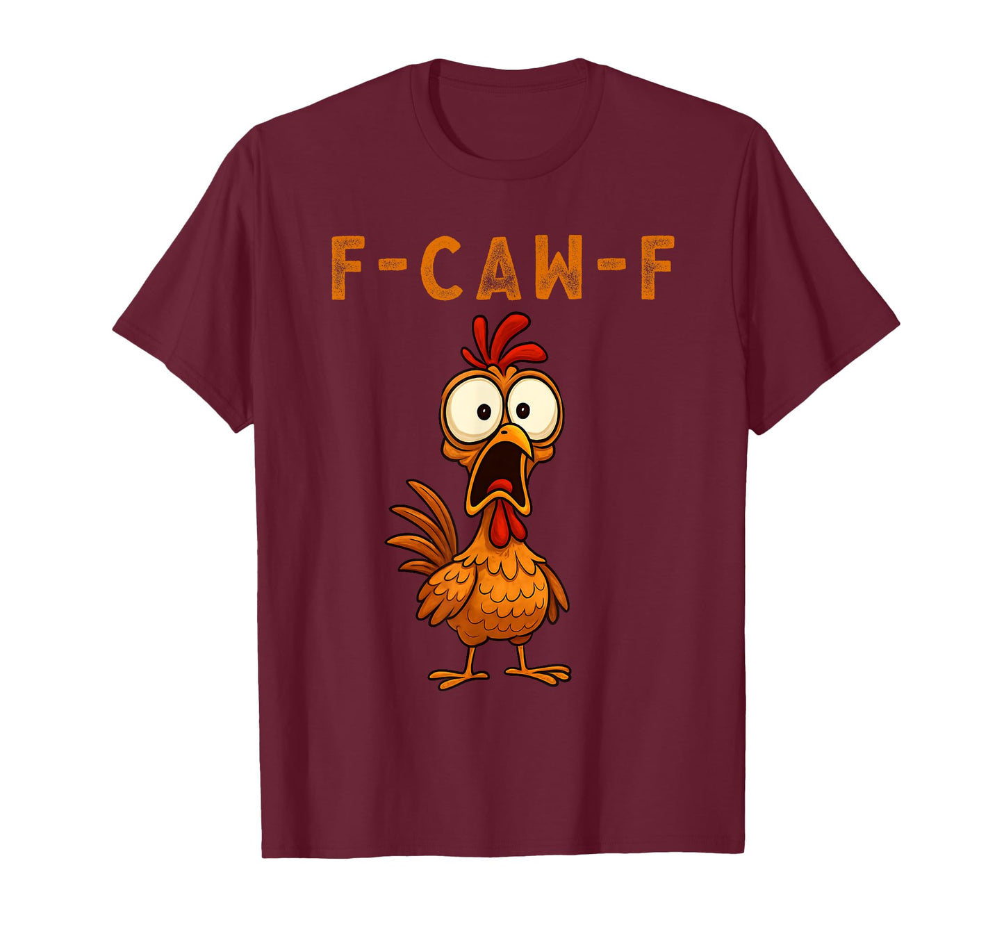 F-Caw-F Funny Chicken FCAWF Humour Quote Baby Rooster Meme T-Shirt