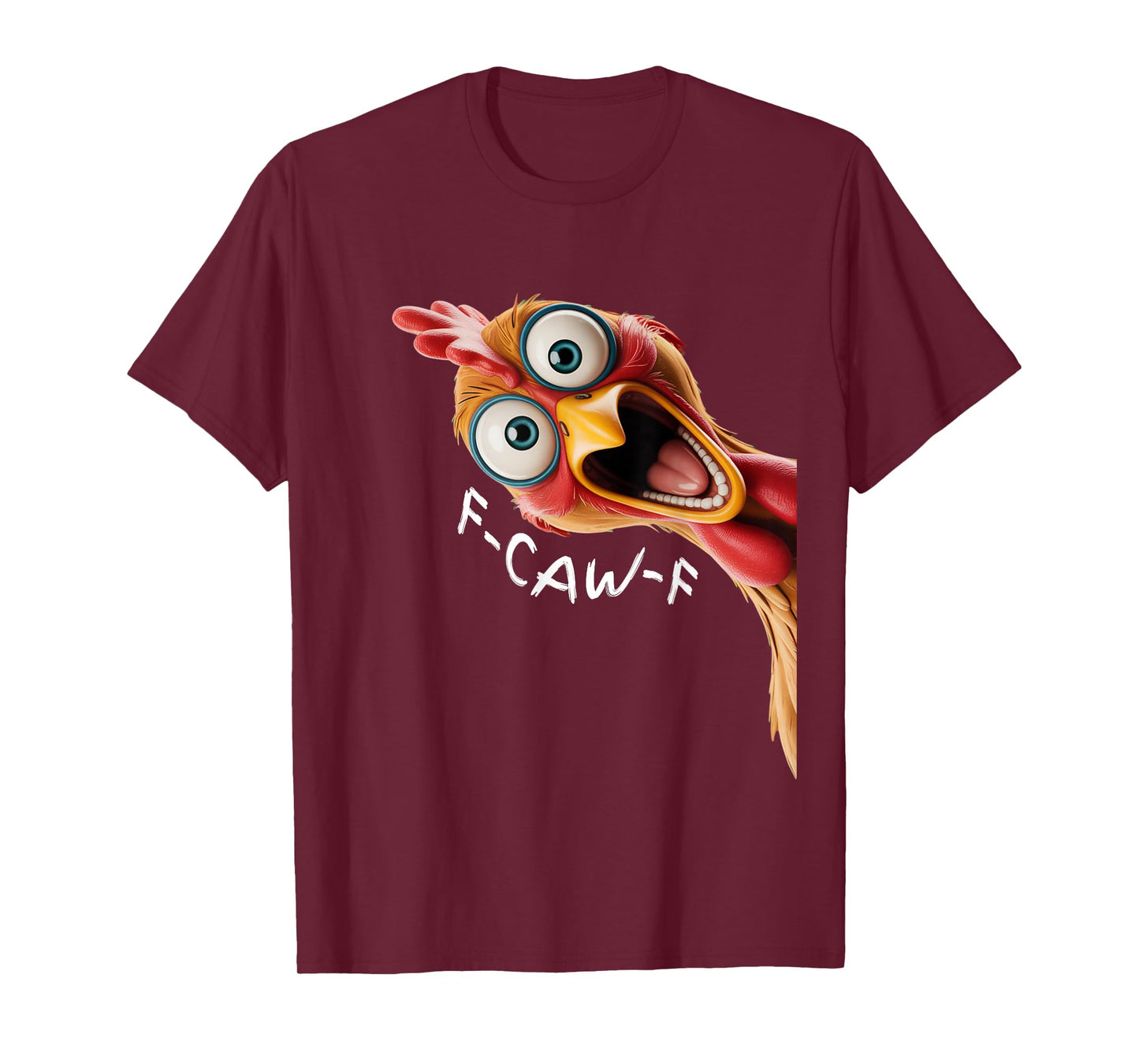 Funny FCAWF Chicken F Caw F Chicken T-Shirt