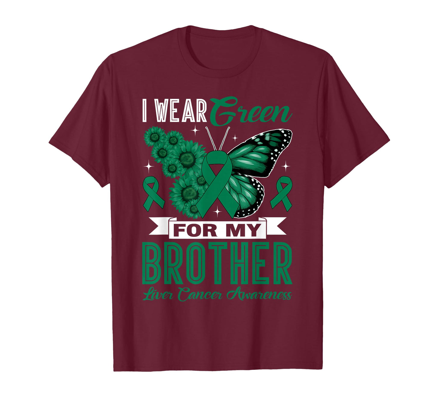 I Wear Green for My Brother Liver Cancer Awareness Month T-Shirt