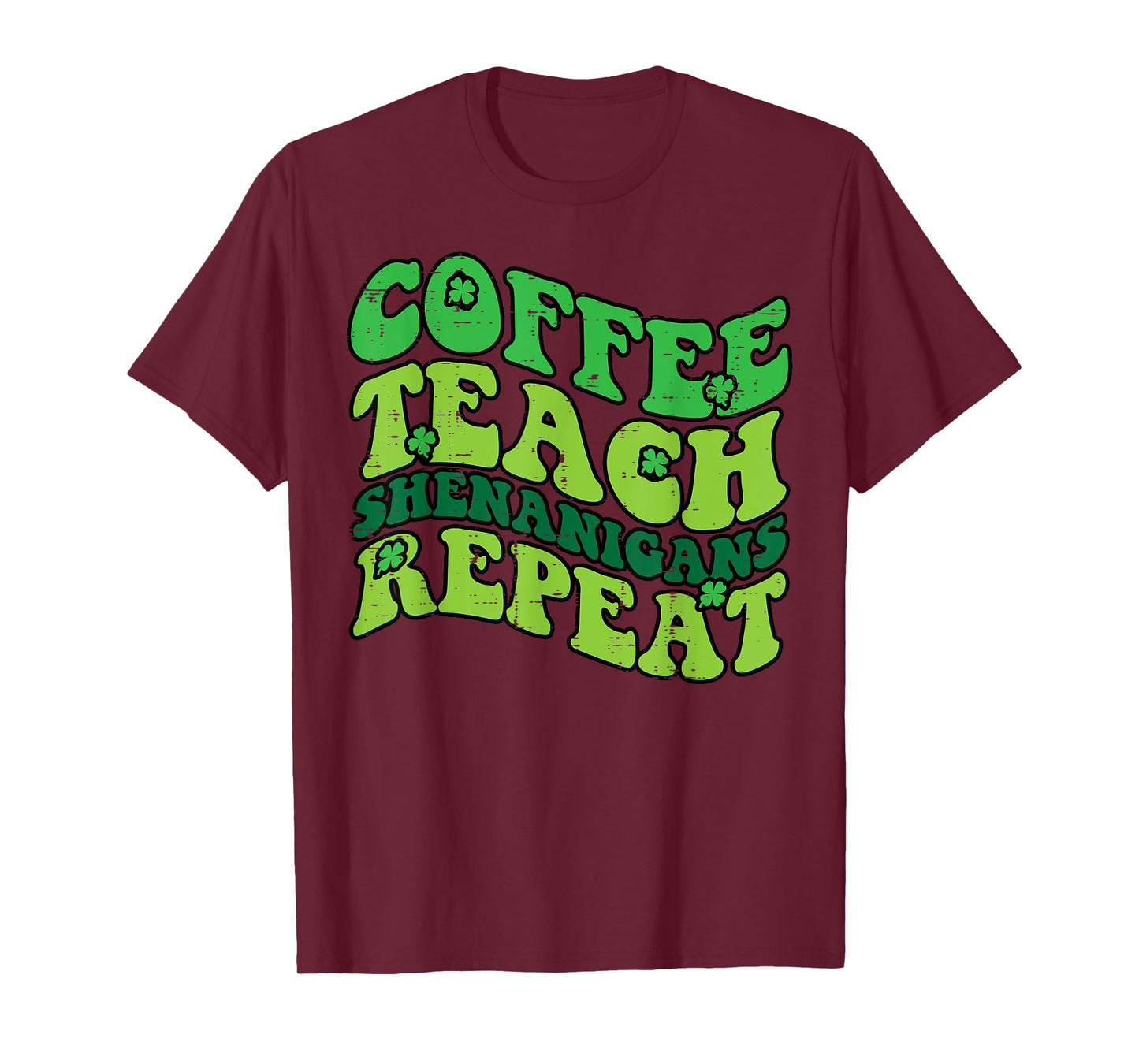 St Patricks Day Coffee Teach Saint Paddys Teacher Men Women T-Shirt