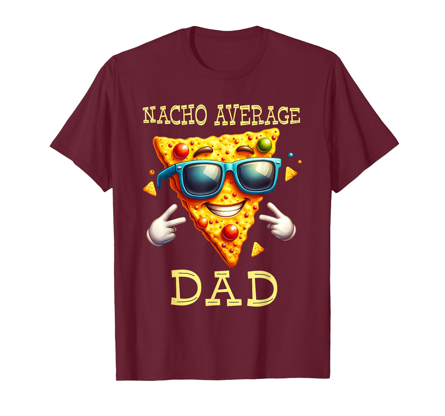 Funny Nacho Average Dad Father's Dad Humor Dad T-Shirt