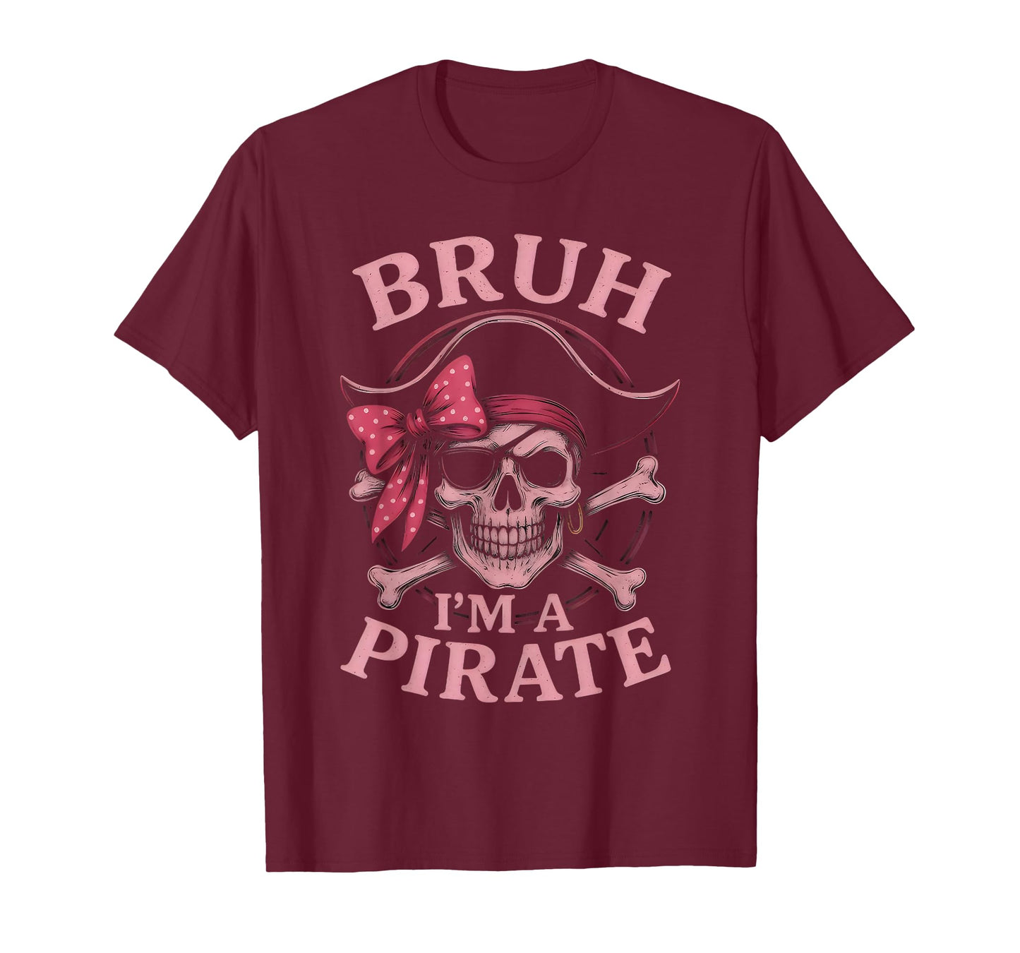 Bruh Pirate Skull Coquette Bow Costume Pretend I'm a Pirate T-Shirt