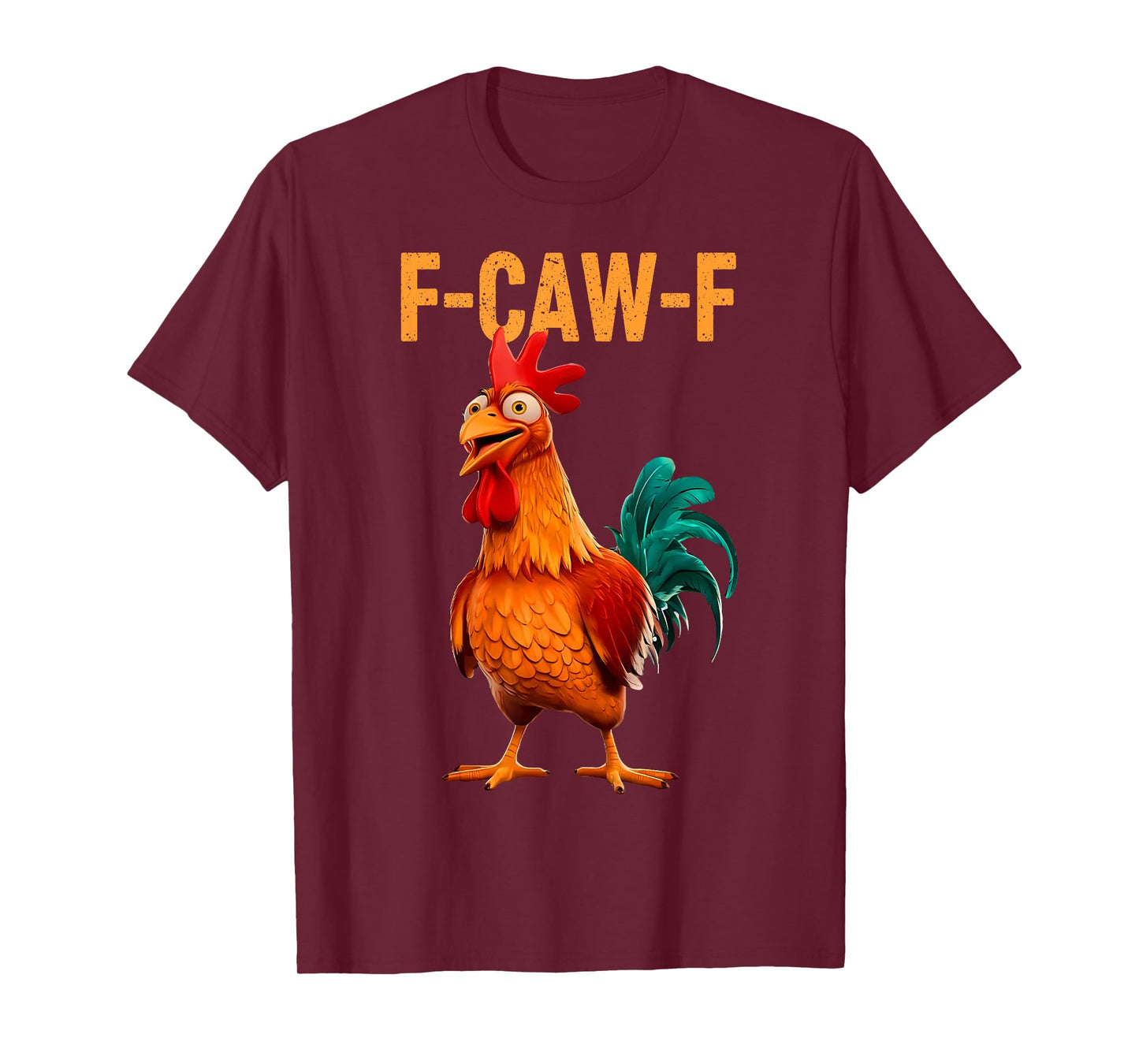 F-Caw-F Funny Chicken Humor F-Caw-F Quote Rooster Meme T-Shirt