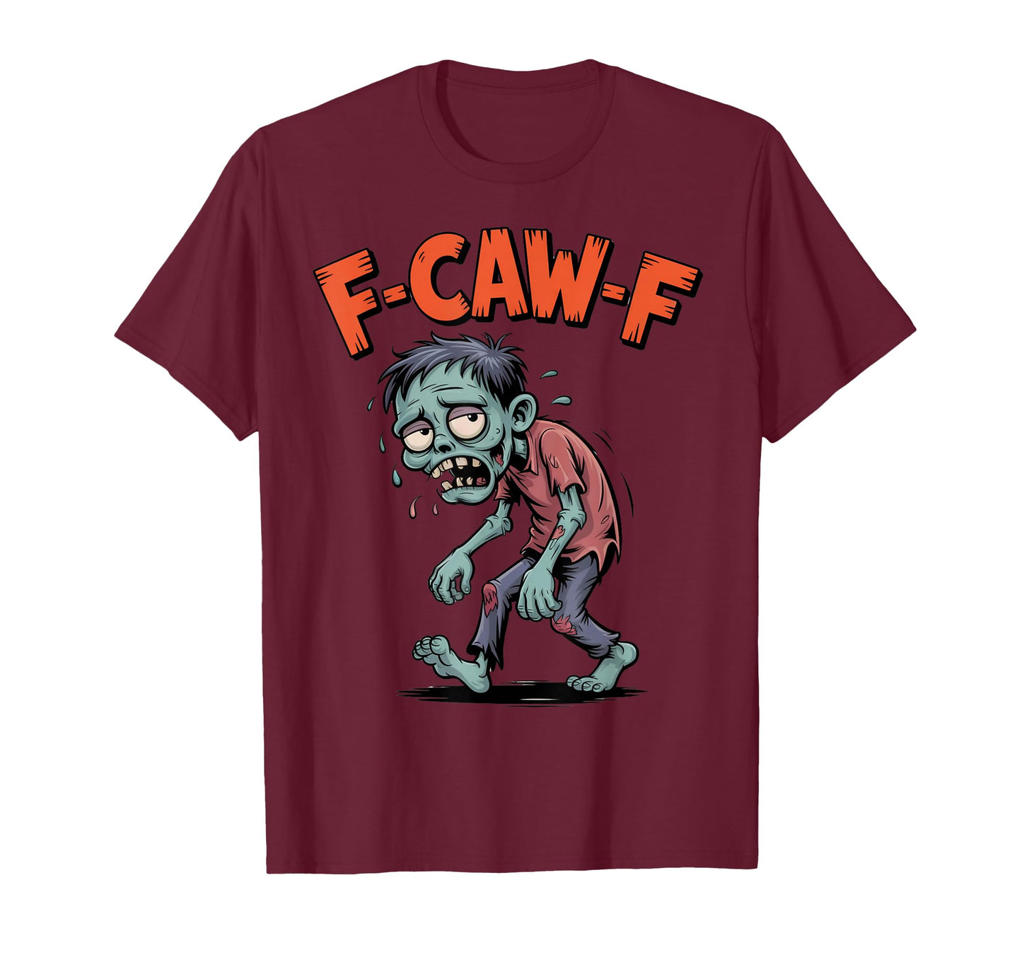 F-CAW-F Cartoon Zombie Humor Creepy Halloween Design T-Shirt