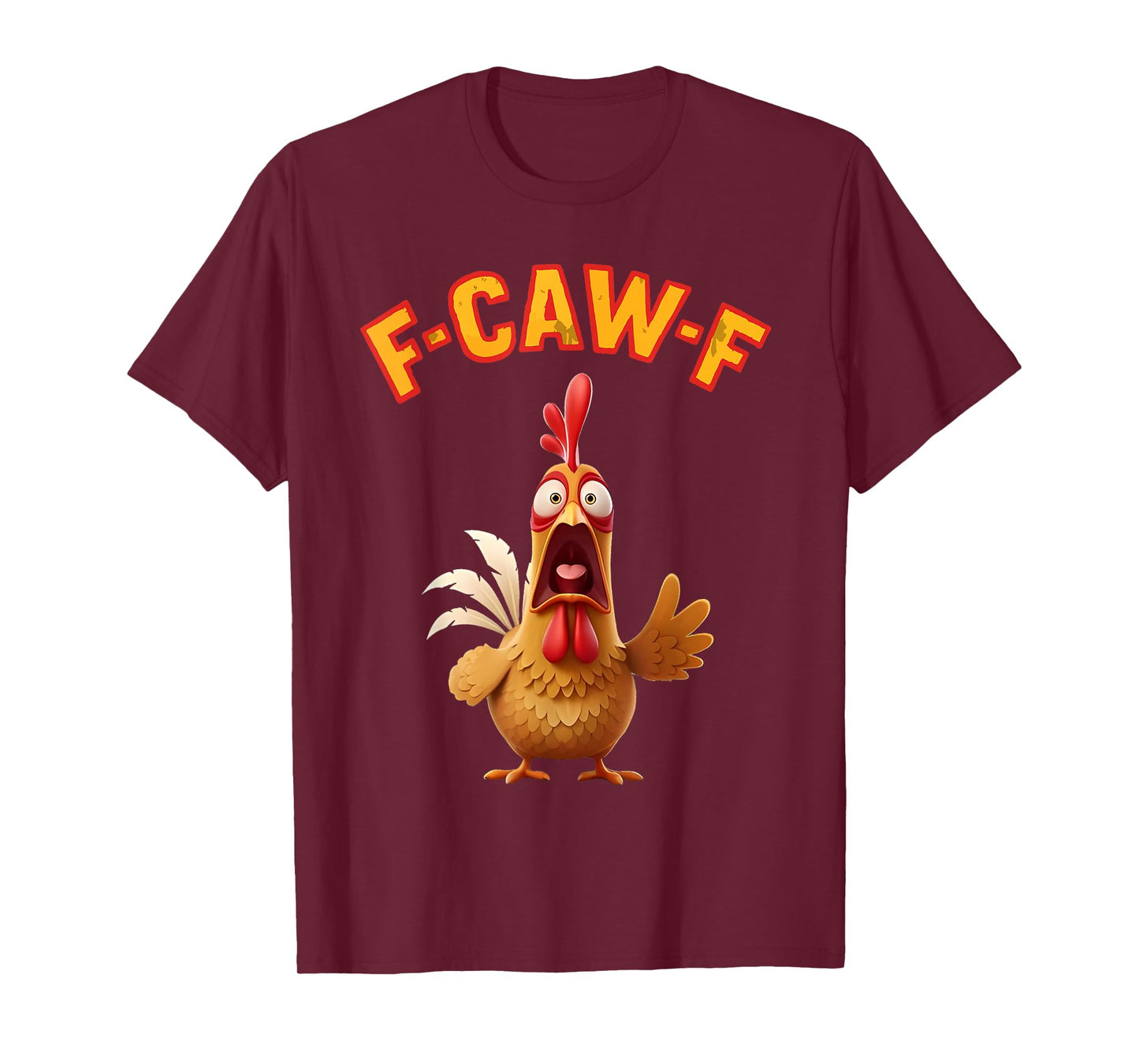 Retro F-Caw-F Funny Chicken Humor F-Caw-F Quote Rooster T-Shirt