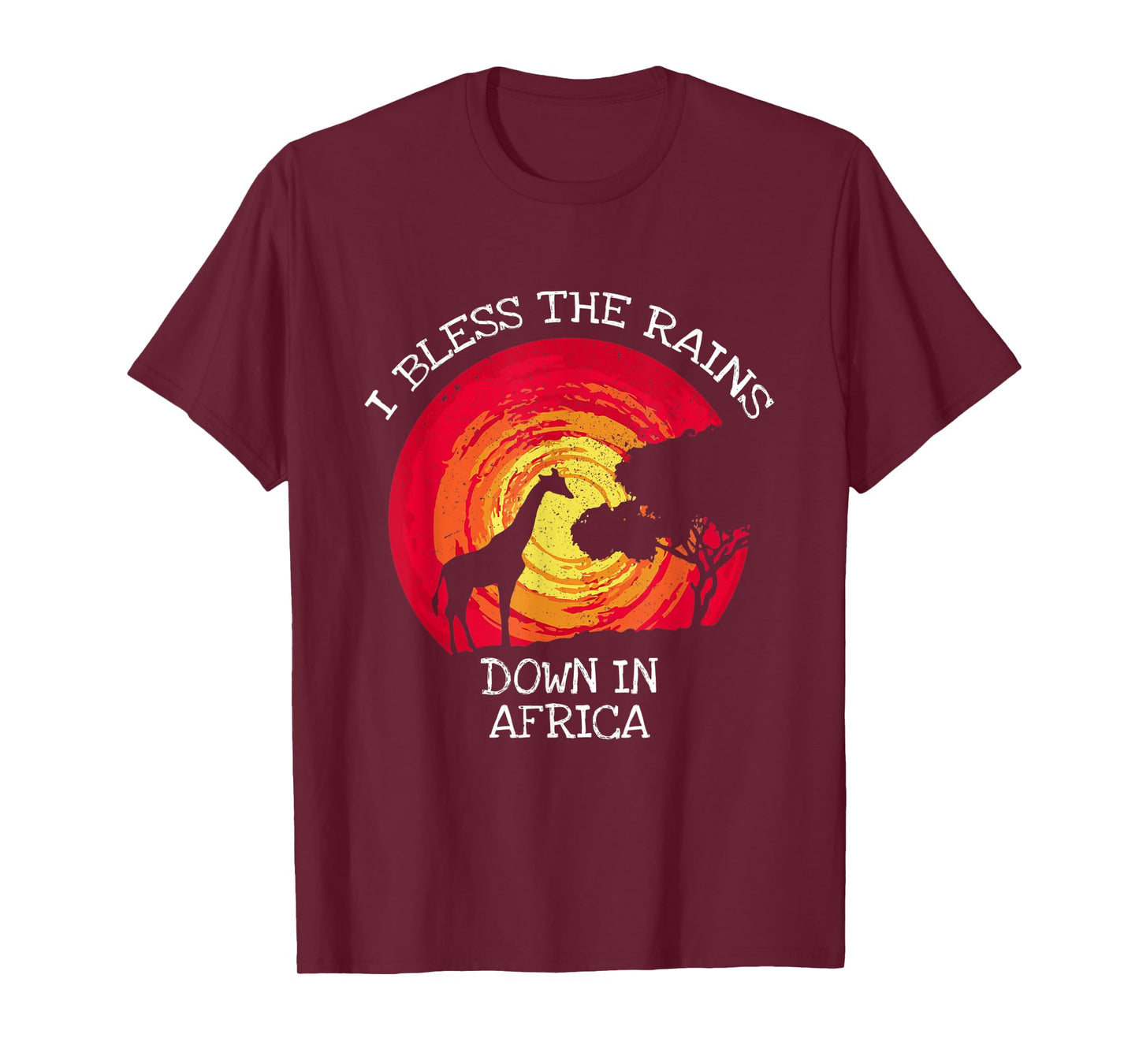 I Bless Rains Down In Africa T-Shirt