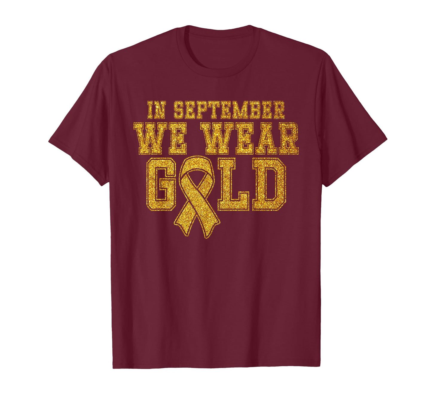 in September We Wear Gold Childhood Cancer Awareness T-Shirt