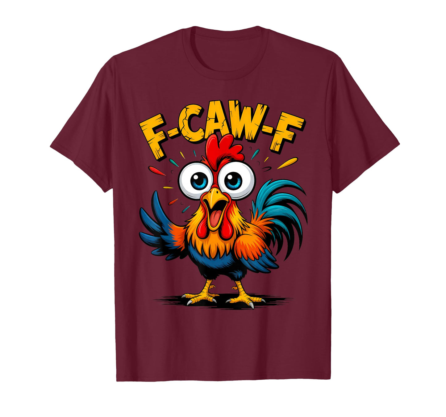 F-Caw-F Chicken Lover FCAWF Rooster Funny Quote Meme T-Shirt