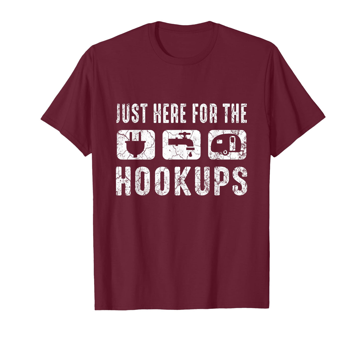 Camping RV Caravan Motorhome Just Here For The Hookups T-Shirt