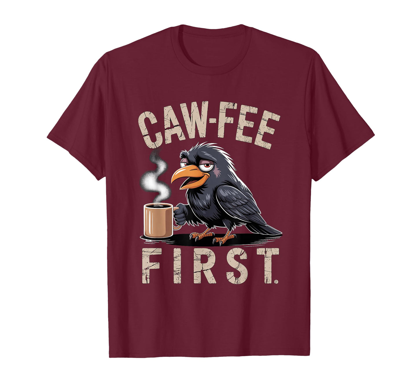Caw-fee First F-CAW-F Meme for Coffee Lovers Dark Humor T-Shirt