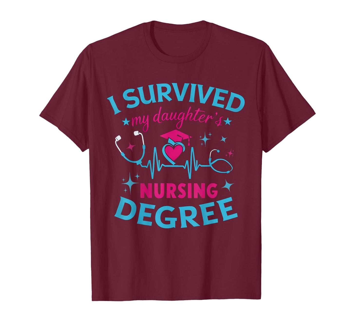 I survived My Daughter's Nursing Degree, Nursing School Girl T-Shirt