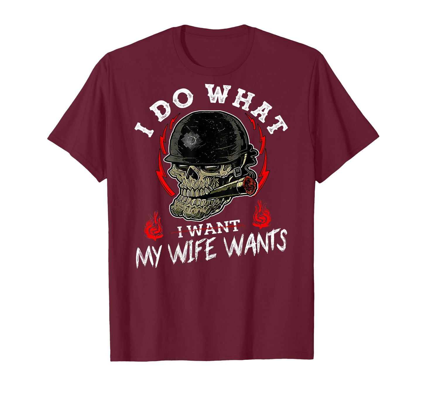 I Do What My Wife's Want Skull Husband Military (On Back) T-Shirt