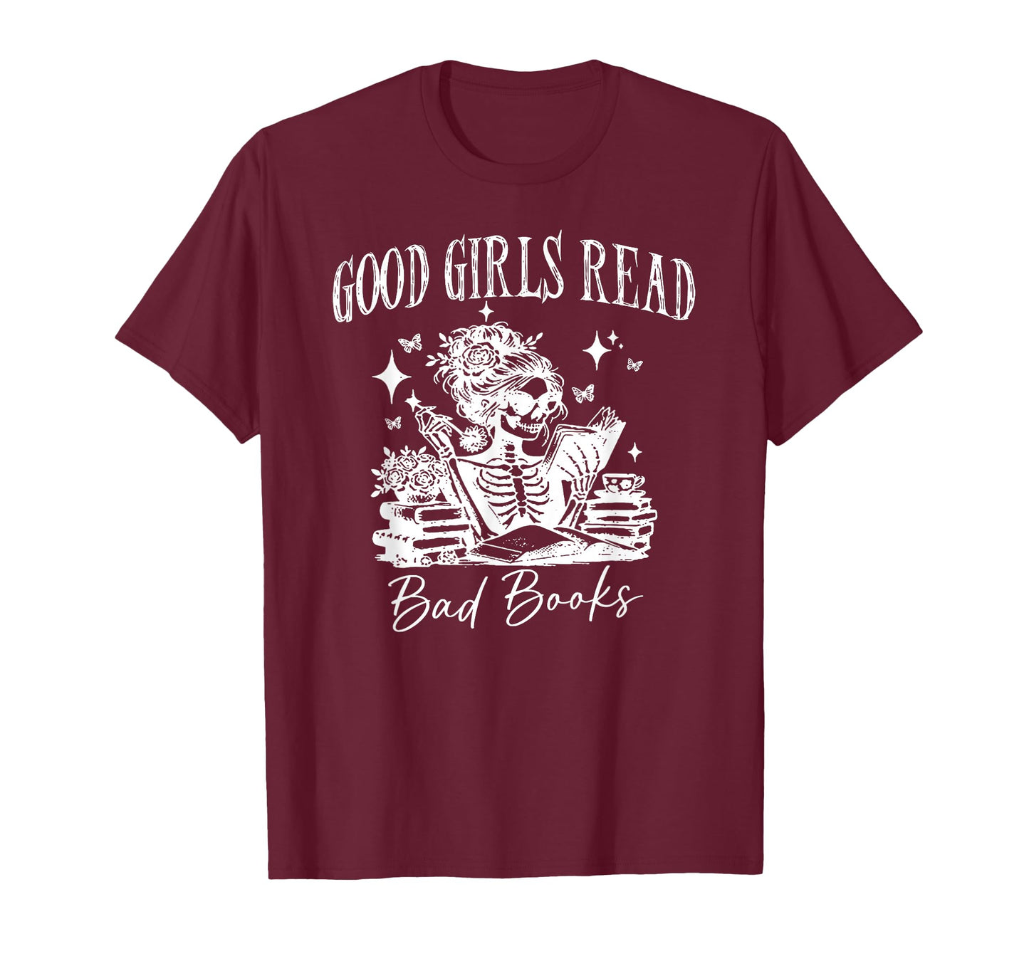 Good Girls Read Bad Books Skeleton Meme Books Lovers T-Shirt