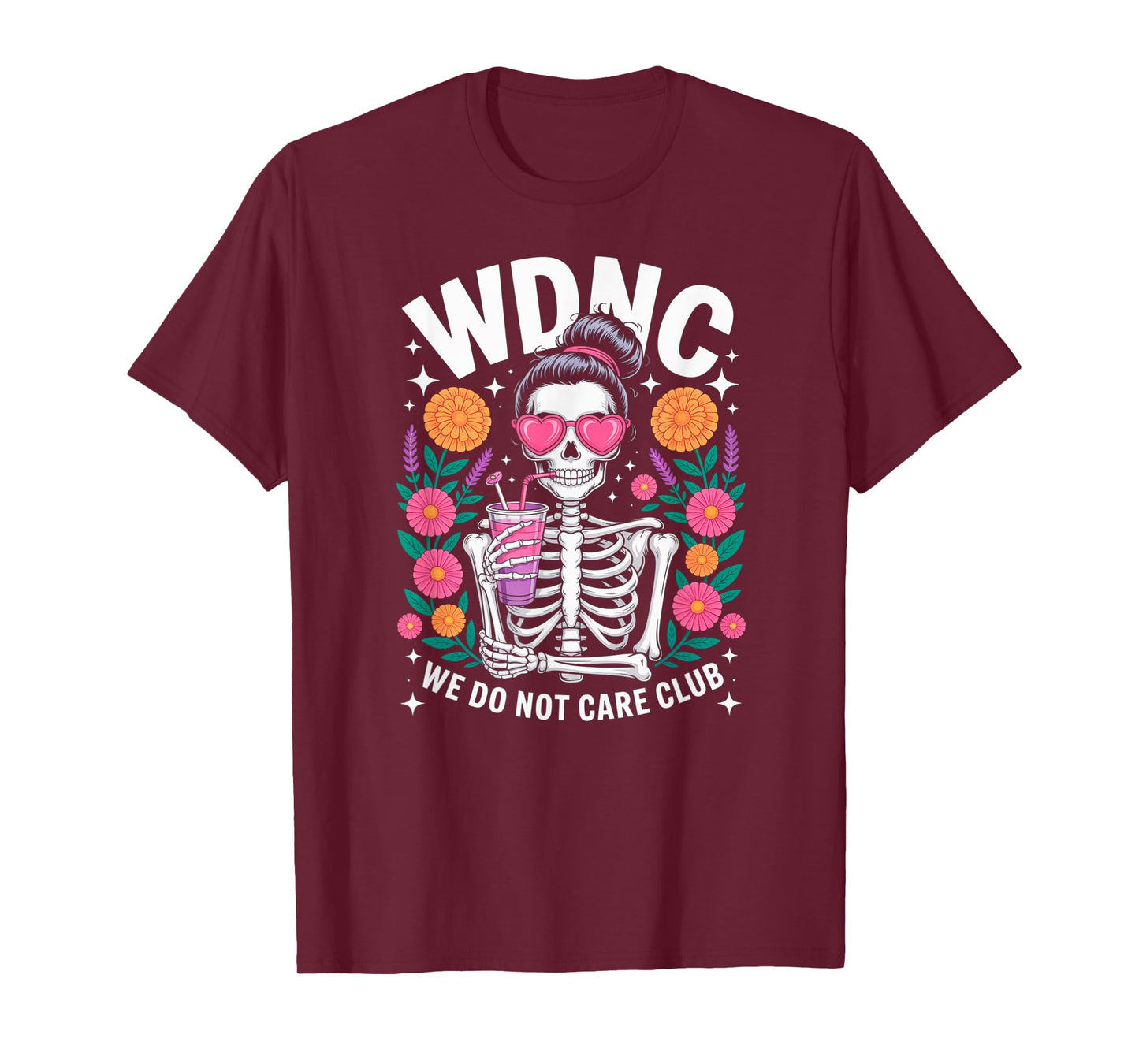 WDNC We Do Not Care Club Skeleton Floral Design T-Shirt