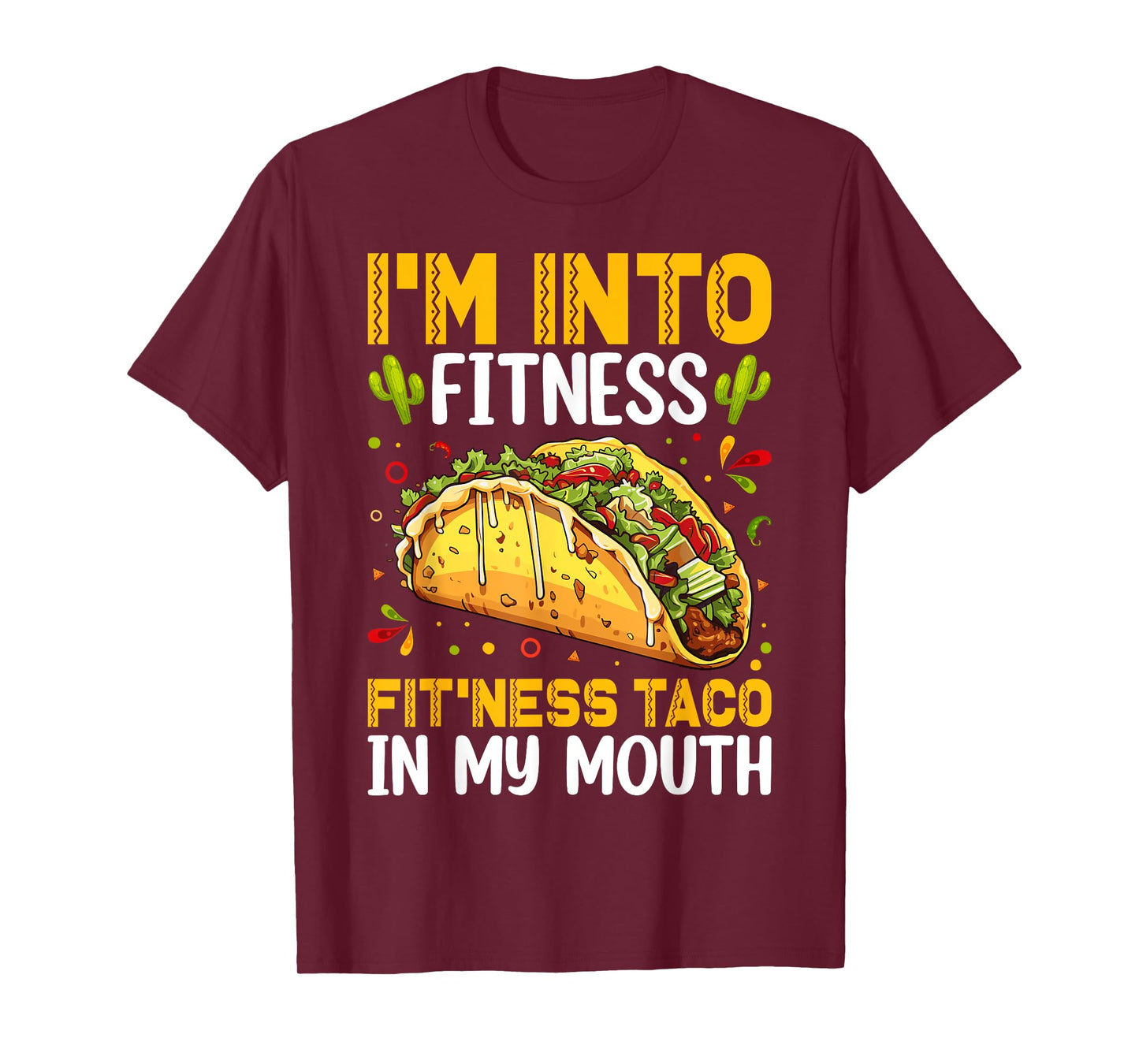 Mens Graphic Funny Im Into Fitness Taco in My Mouth Humor T-Shirt