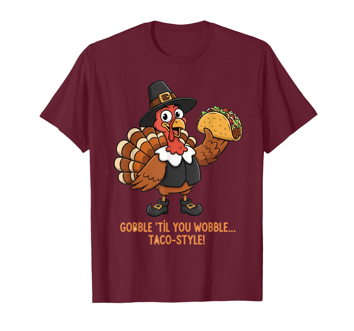 Funny Thanksgiving Taco Turkey Eat Tacos for Thanksgiving T-Shirt