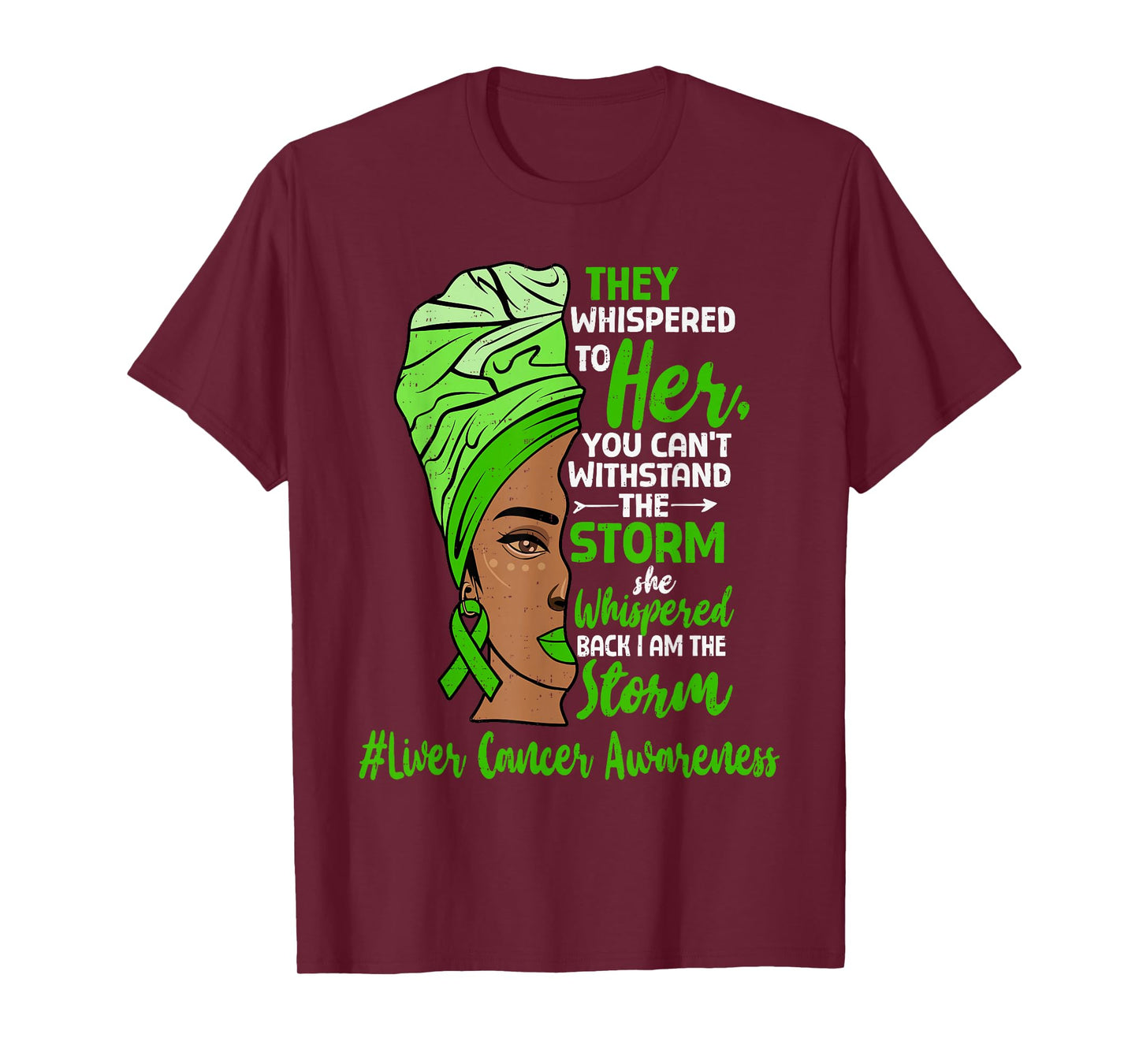 Motivational Liver Cancer Awareness Black Women Ribbon Green T-Shirt