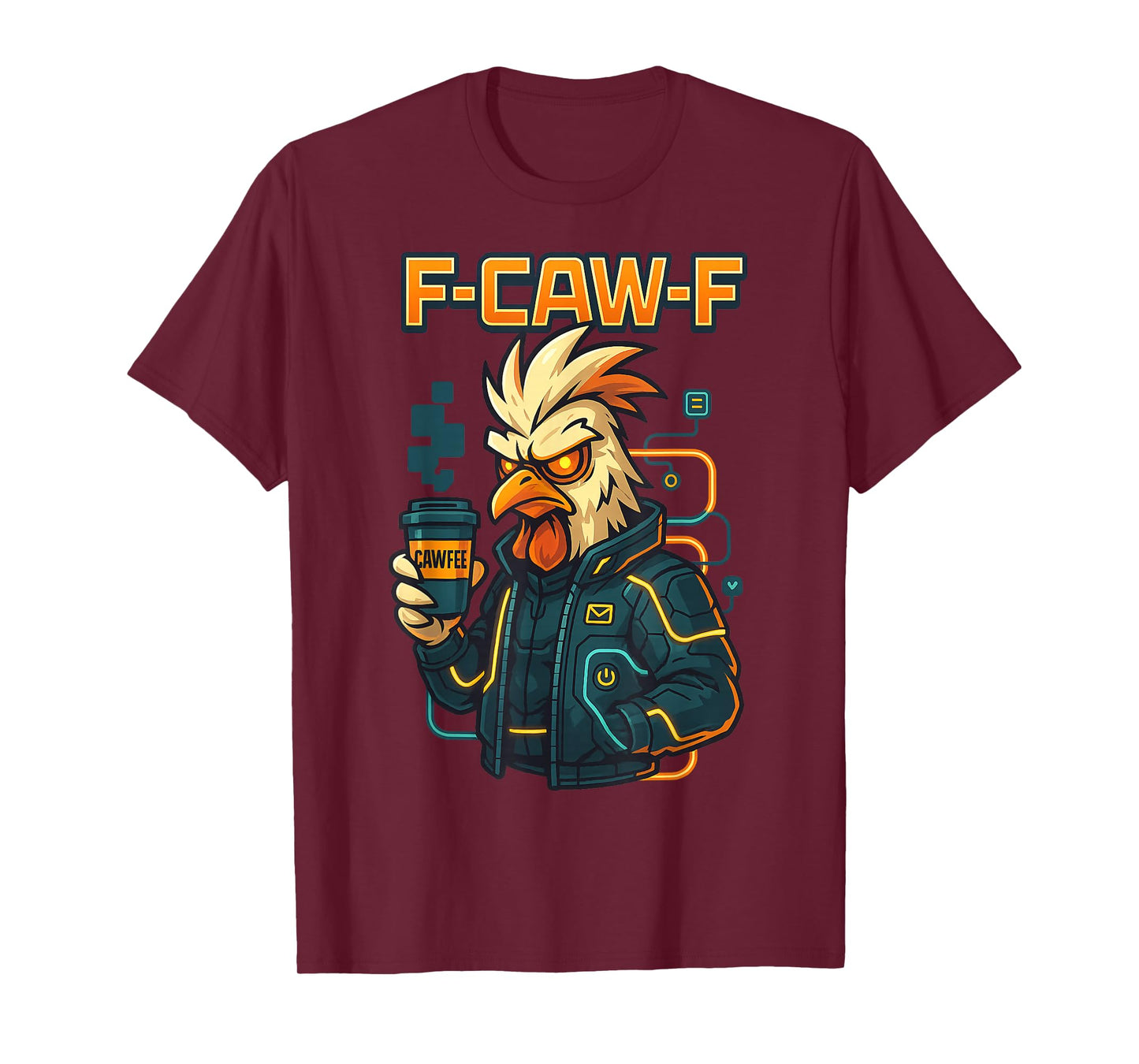 F-CAW-F Chicken Coffee Funny FCAWF Sarcasm Irony F-CAW-F T-Shirt