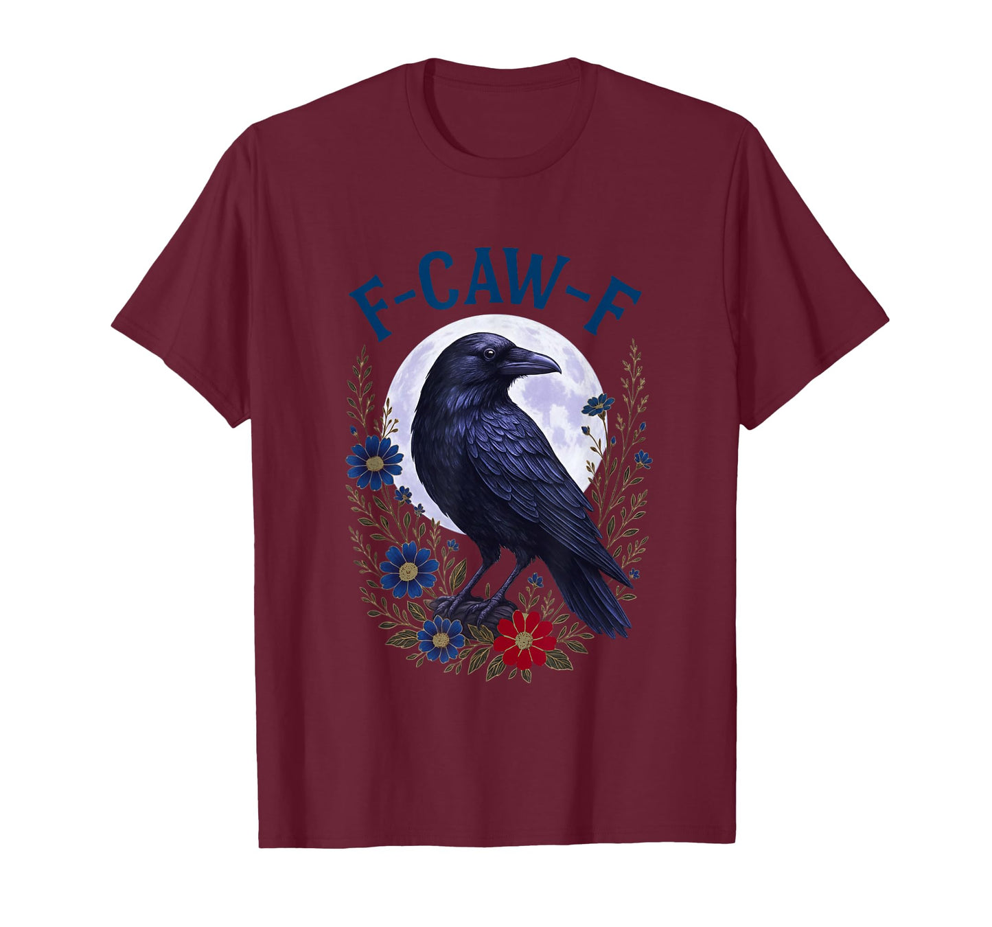 Funny F Caw F Raven Bird Graphic Sarcastic Humor Saying T-Shirt