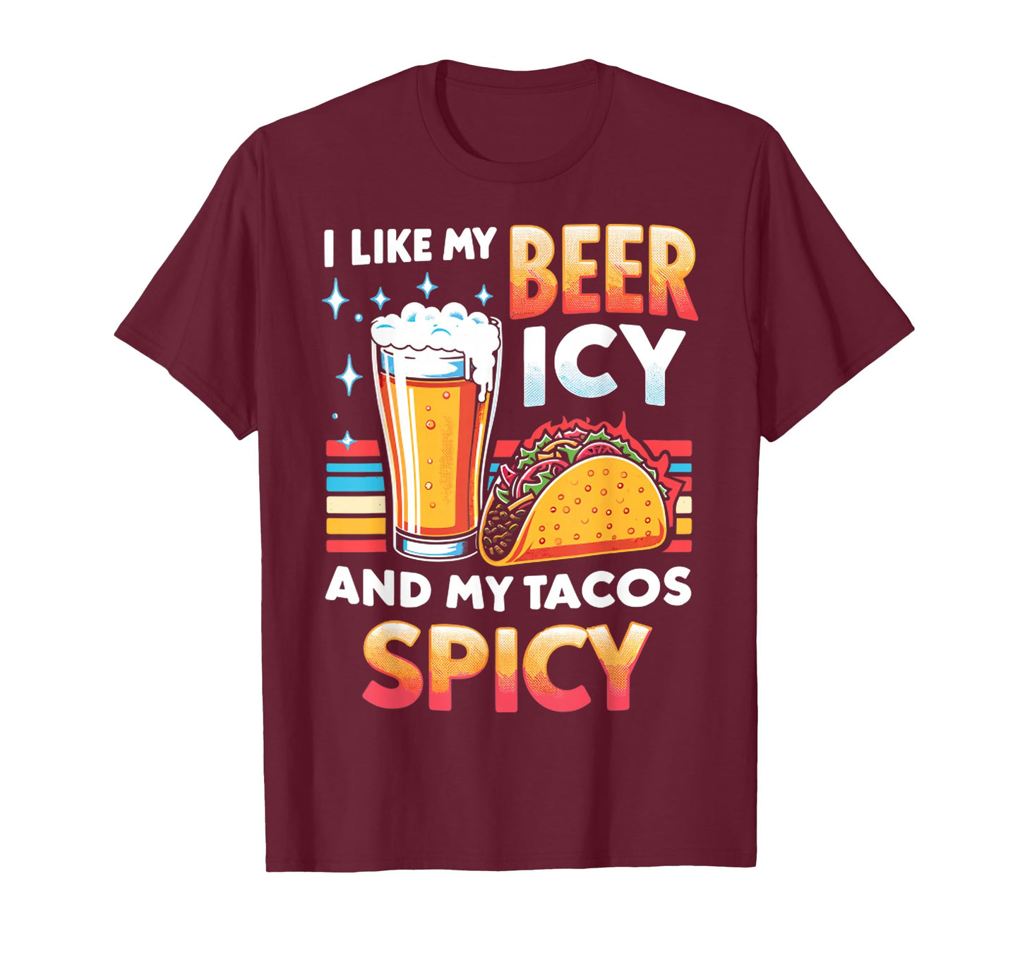 ICY Beer Spicy Tacos Party Novelty Funny Beer T-Shirt
