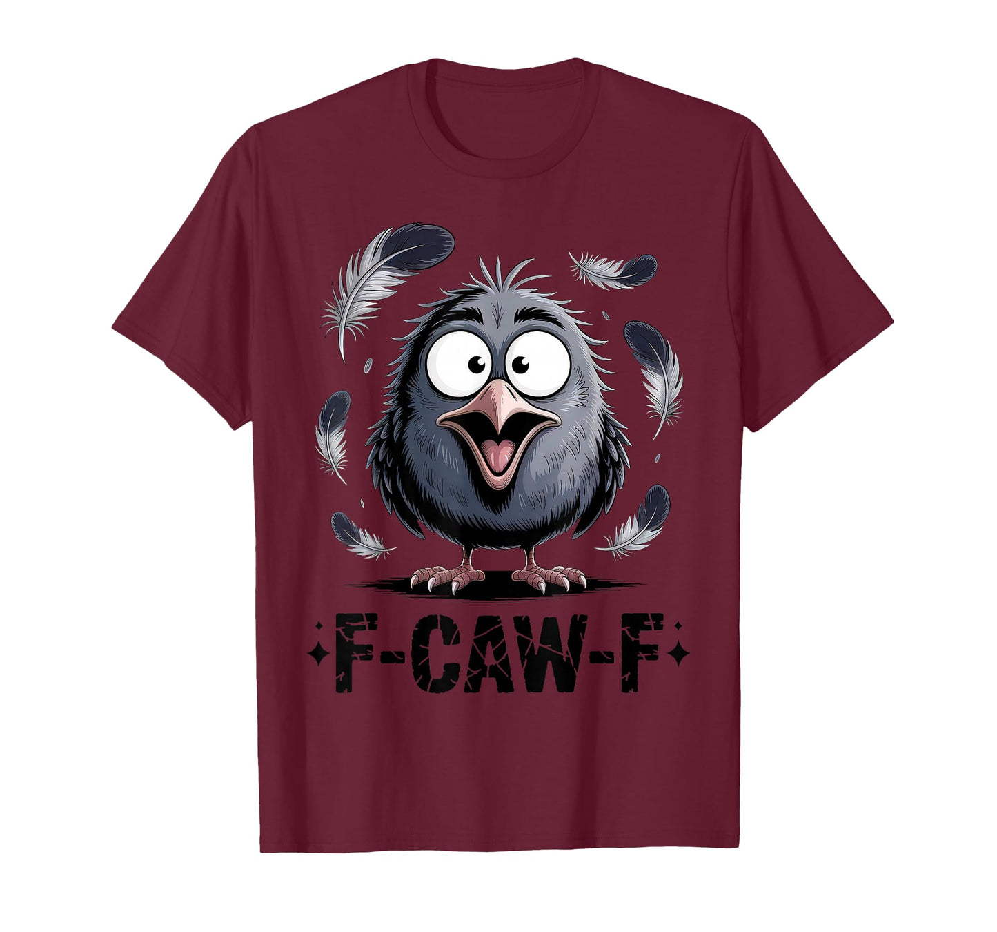Black Crow F-Caw-F Black Bird Raven Funny Saying T-Shirt