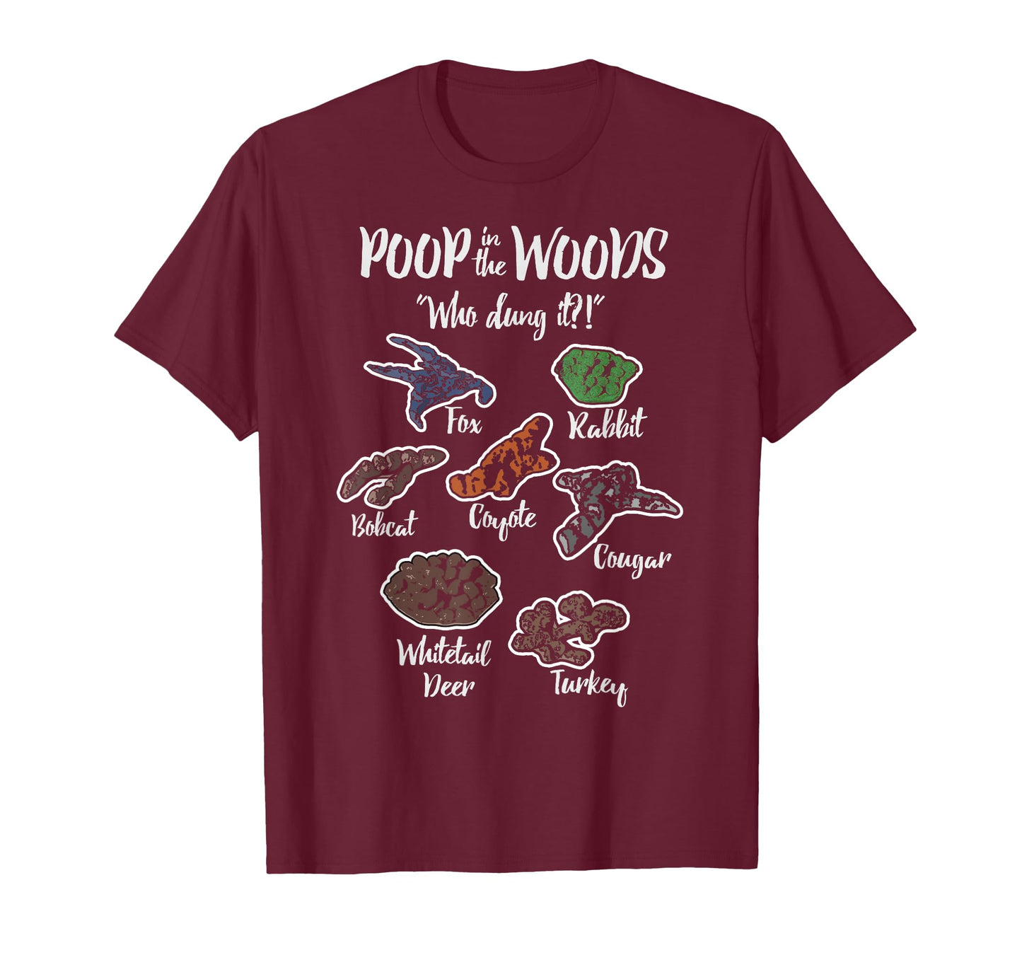 Poop in the Woods Who Dung It Funny Hunting T-Shirt