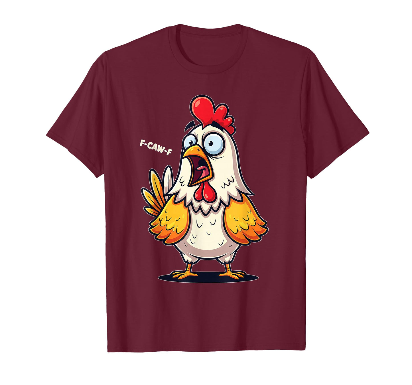 Funny F-Caw-F Chicken FCAWF Chicken Rooster Meme T-Shirt