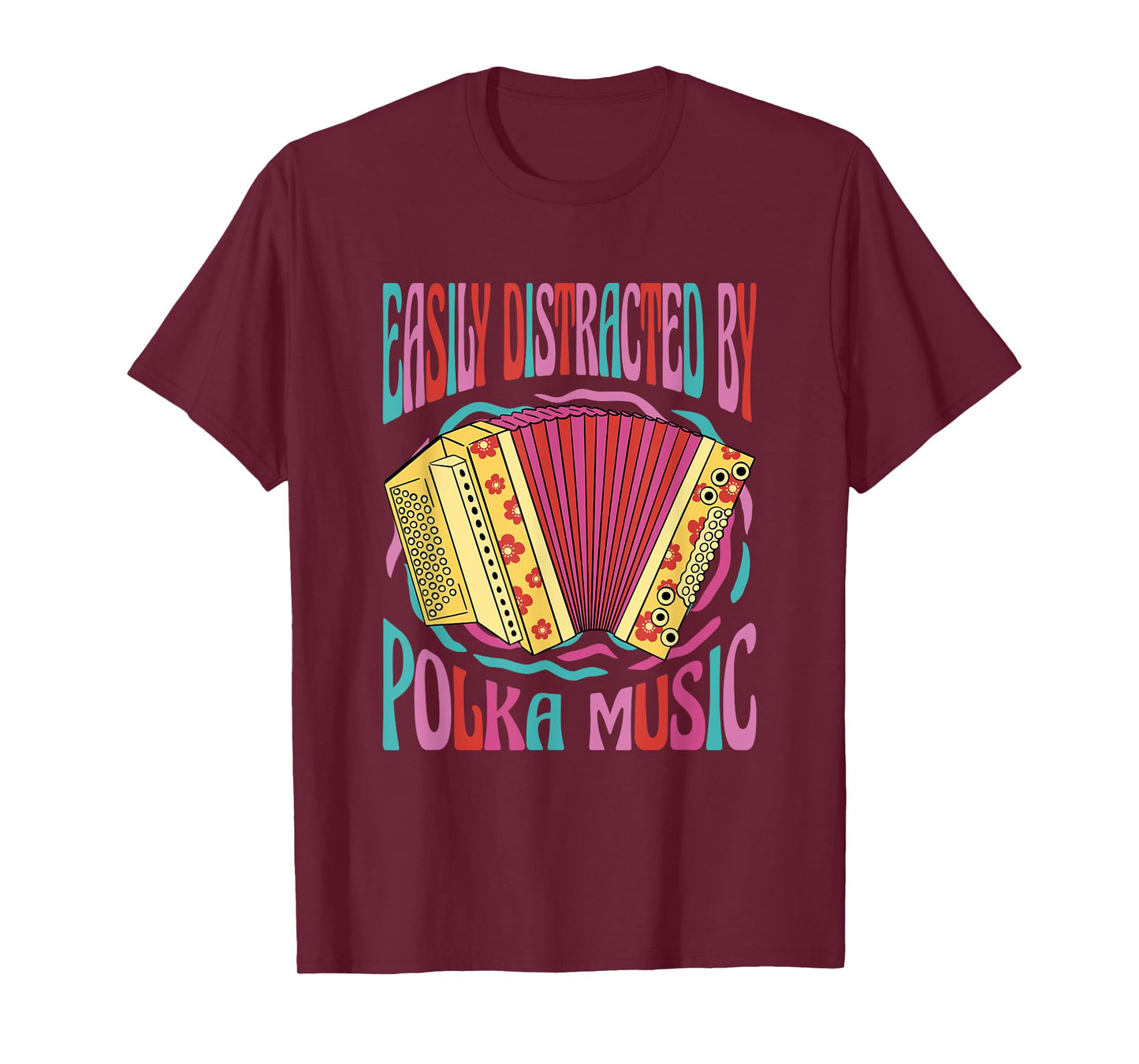 Polka Music Lover Accordion Musician I Love Polka Music T-Shirt