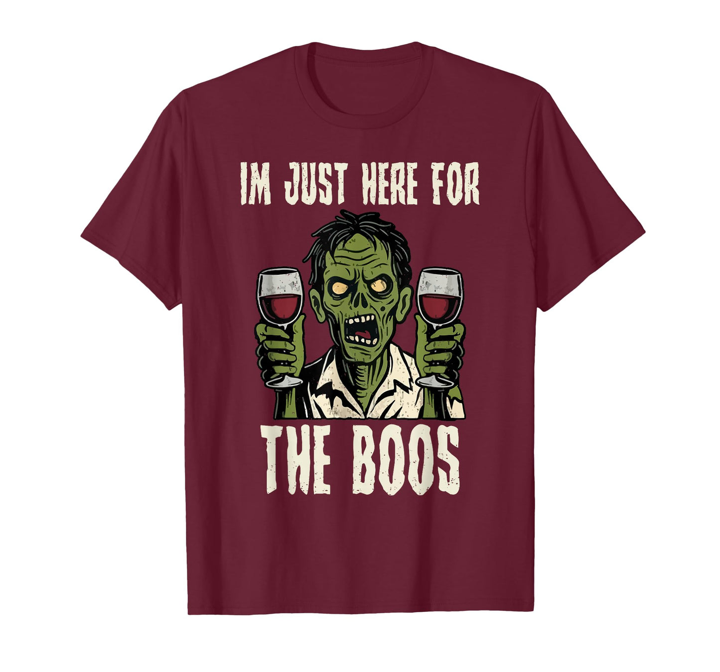 Im Just Here for The Boos Halloween Funny Zombie Men Women T-Shirt