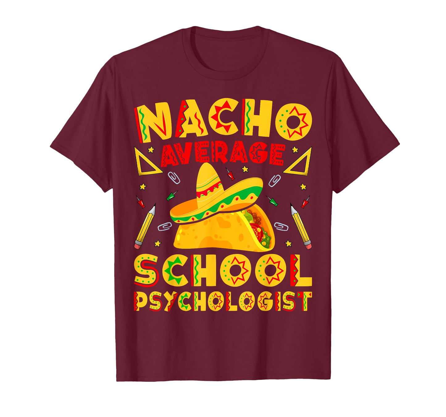 Nacho Average School Psychologist Cinco De Mayo Psychology T-Shirt