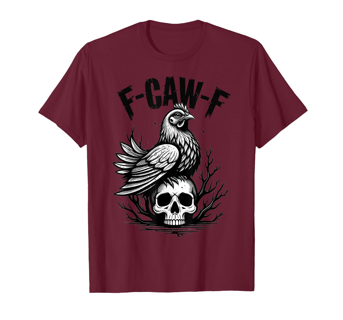 Funny F-Caw-F Chicken Sarcastic Bird Quote Rooster Meme T-Shirt