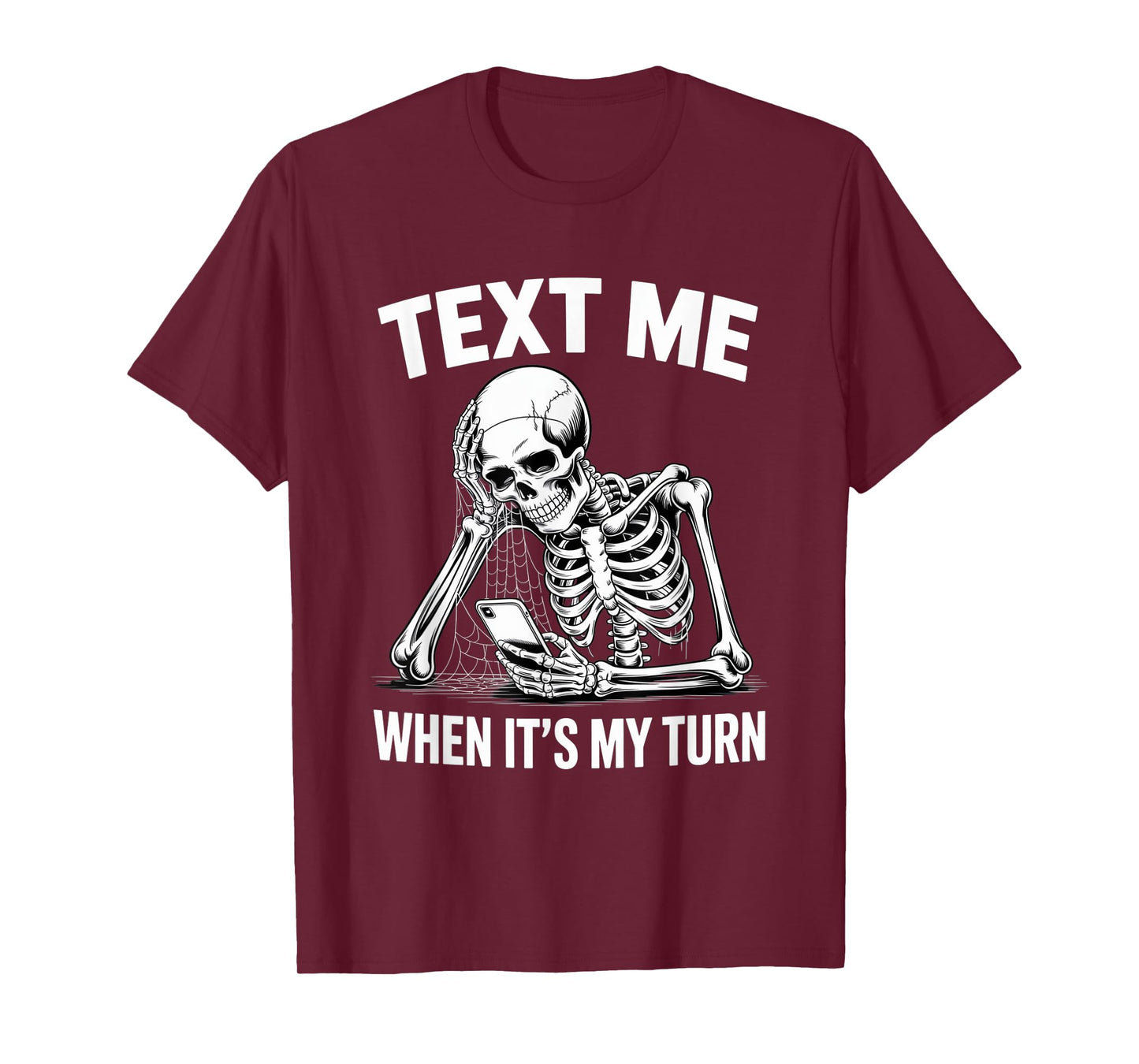 Text Me When Its My Turn Skull Board Game Funny Meme T-Shirt