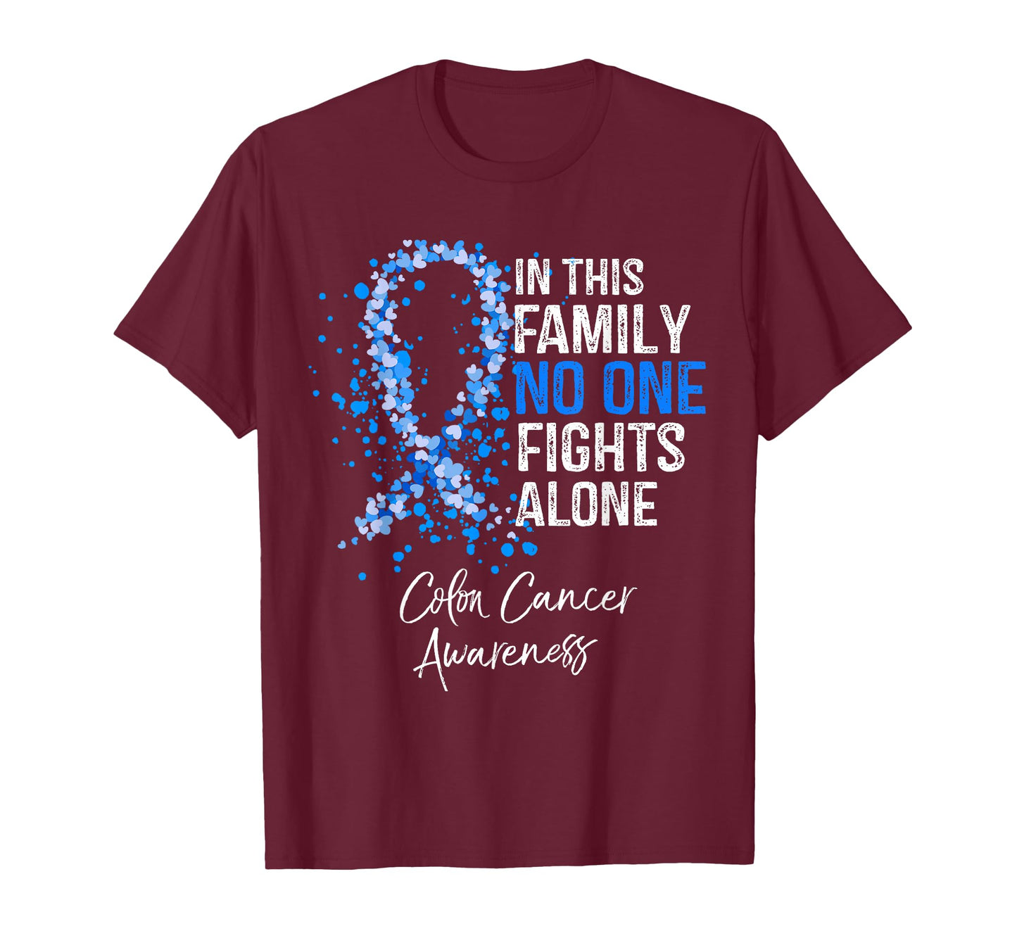 In This Family No One Fights Alone Shirt Colon Cancer T-Shirt