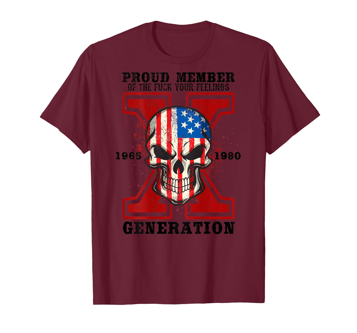 Proud Member Of Your Feelings Skull X Generation T-Shirt