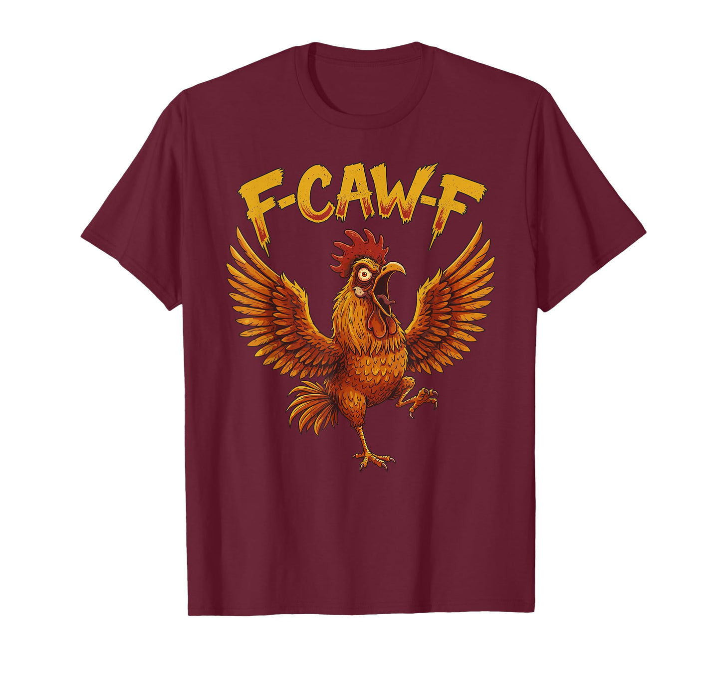 Funny Angry Rooster F-Caw-F Chicken Quote Men Women T-Shirt