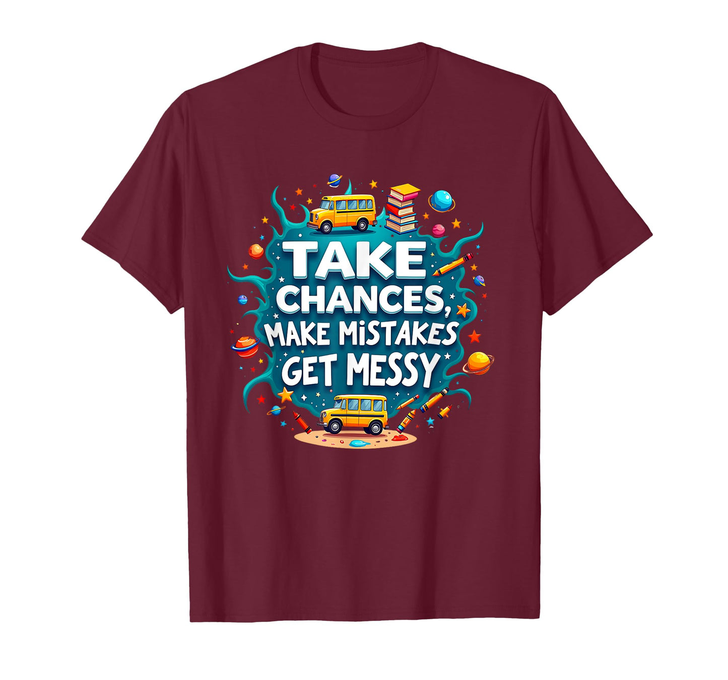 Take Chances Make Mistakes Get Messy Vibes T-Shirt