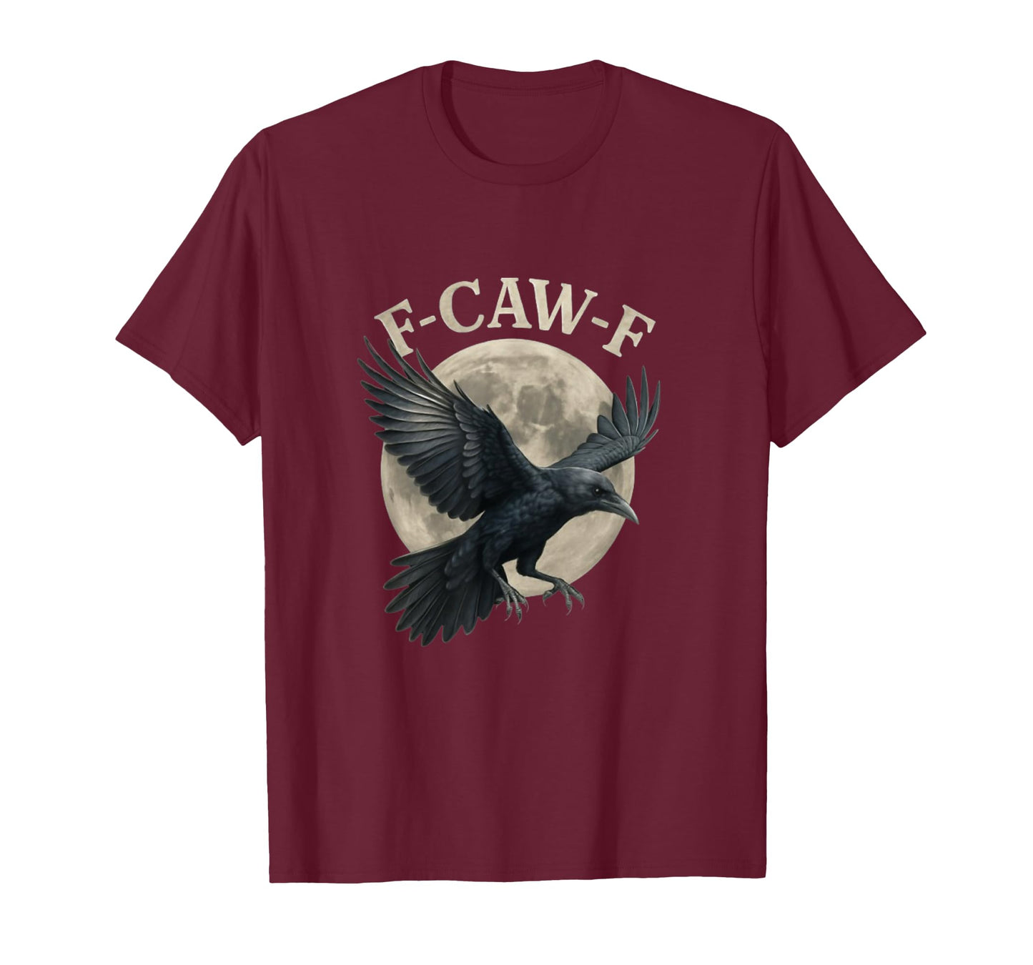 F-CAW-F Crow Funny Graphic F CAW F Novelty T-Shirt