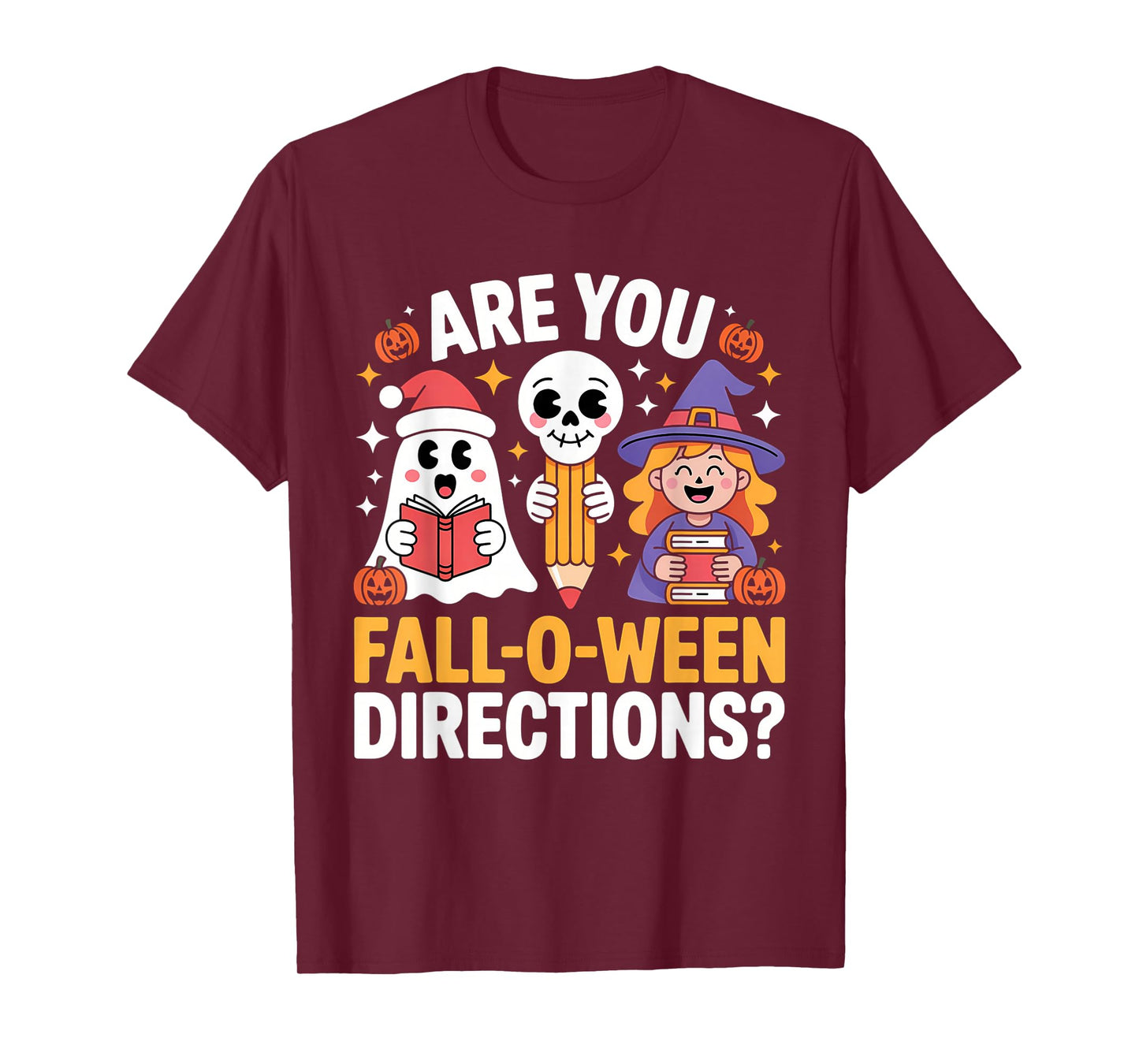 Funny Halloween Teacher Joke are You Fall O Ween Directions T-Shirt