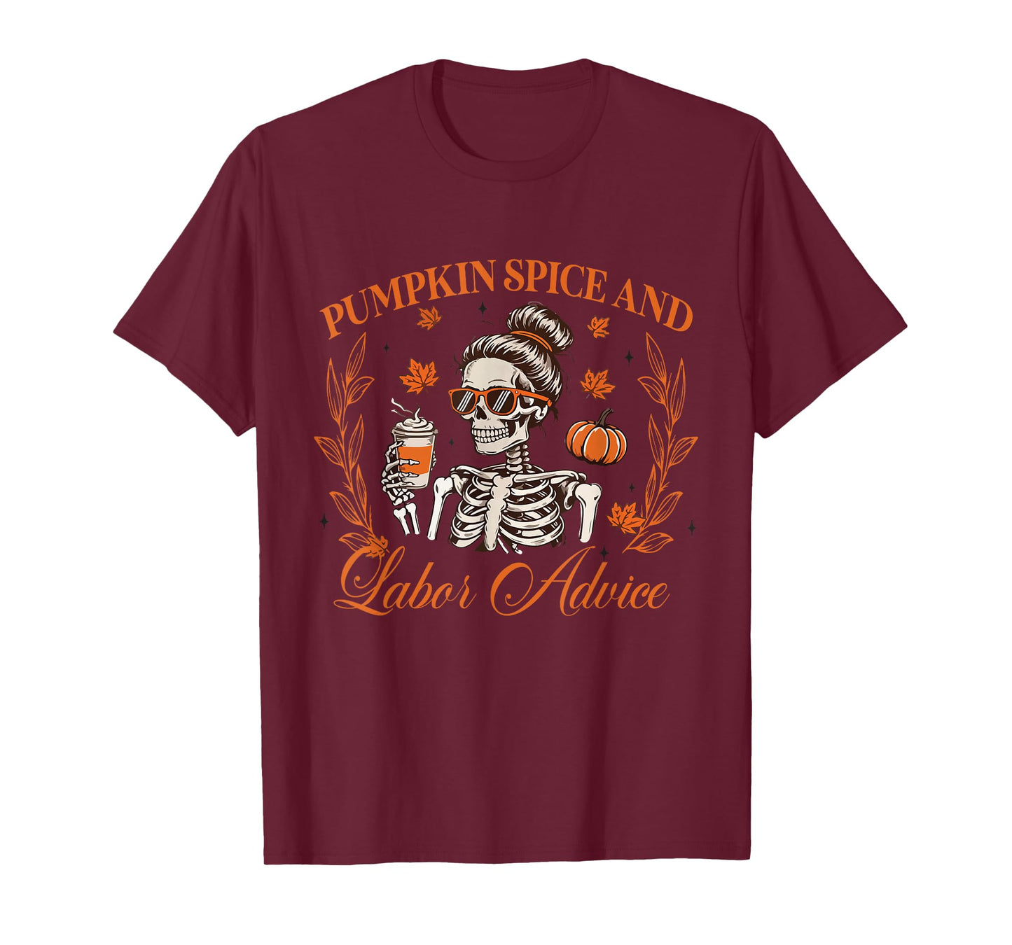 Autumn Spice and Birth Advice Skeleton Coffee Nurse Gift T-Shirt