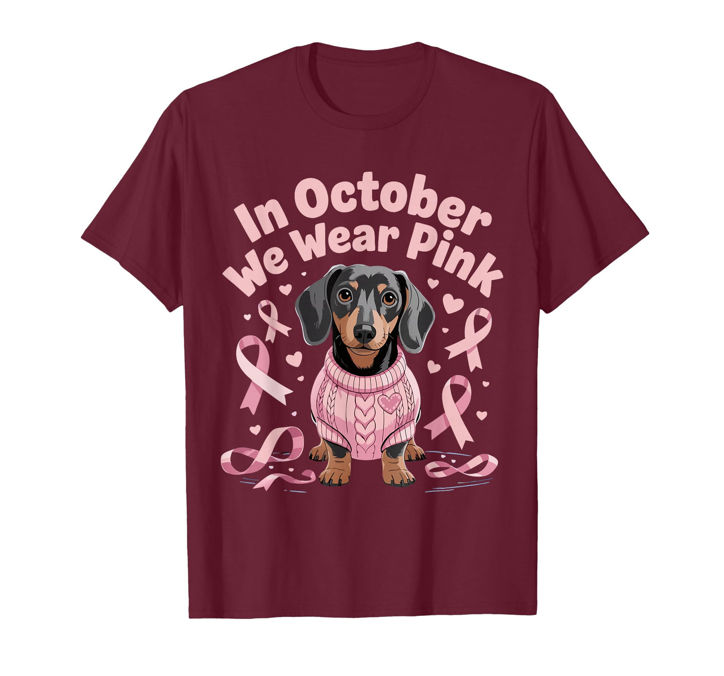 Dachshund Breast Cancer Awareness in October We Wear Pink T-Shirt