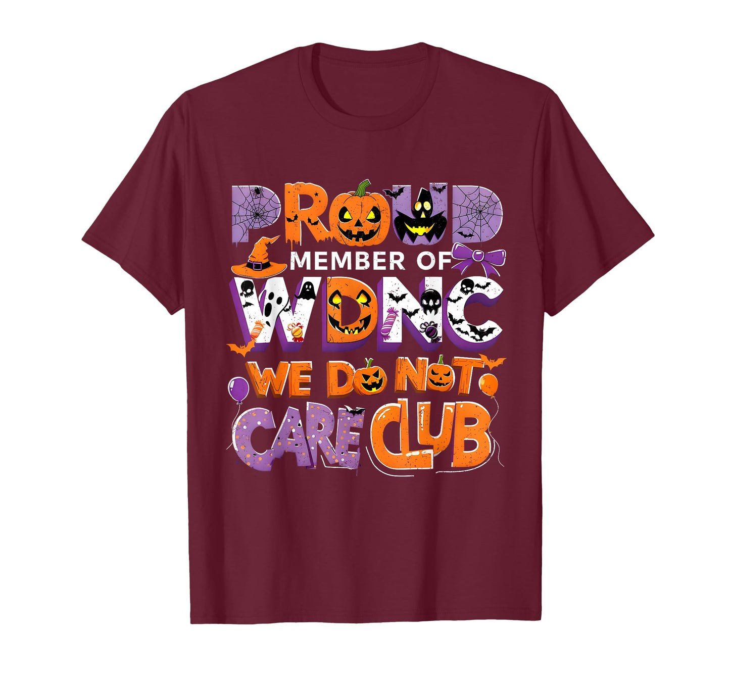 Proud Member WDNC We Do Not Care Club Halloween T-Shirt