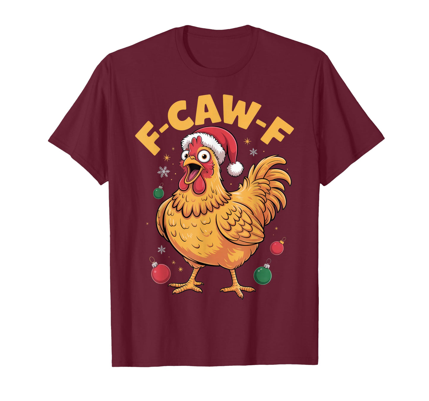 F-CAW-F Funny Chicken Christmas Outfit Holiday Festive Look T-Shirt