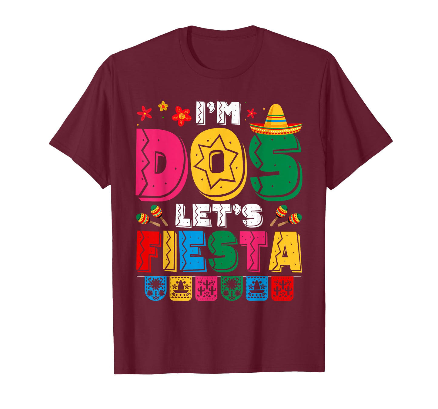 I'm Dos Let's Fiesta Sombrero 2 Years Old 2nd Birthday Kids T-Shirt