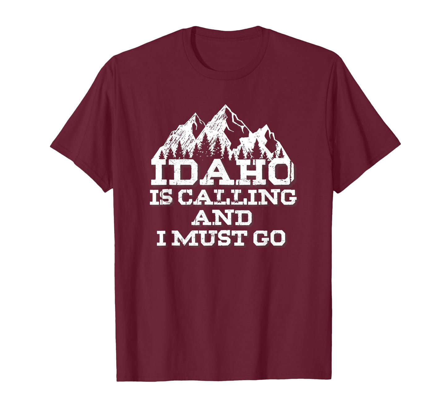 Idaho Is Calling And I Must Go Mountains T-Shirt T-Shirt