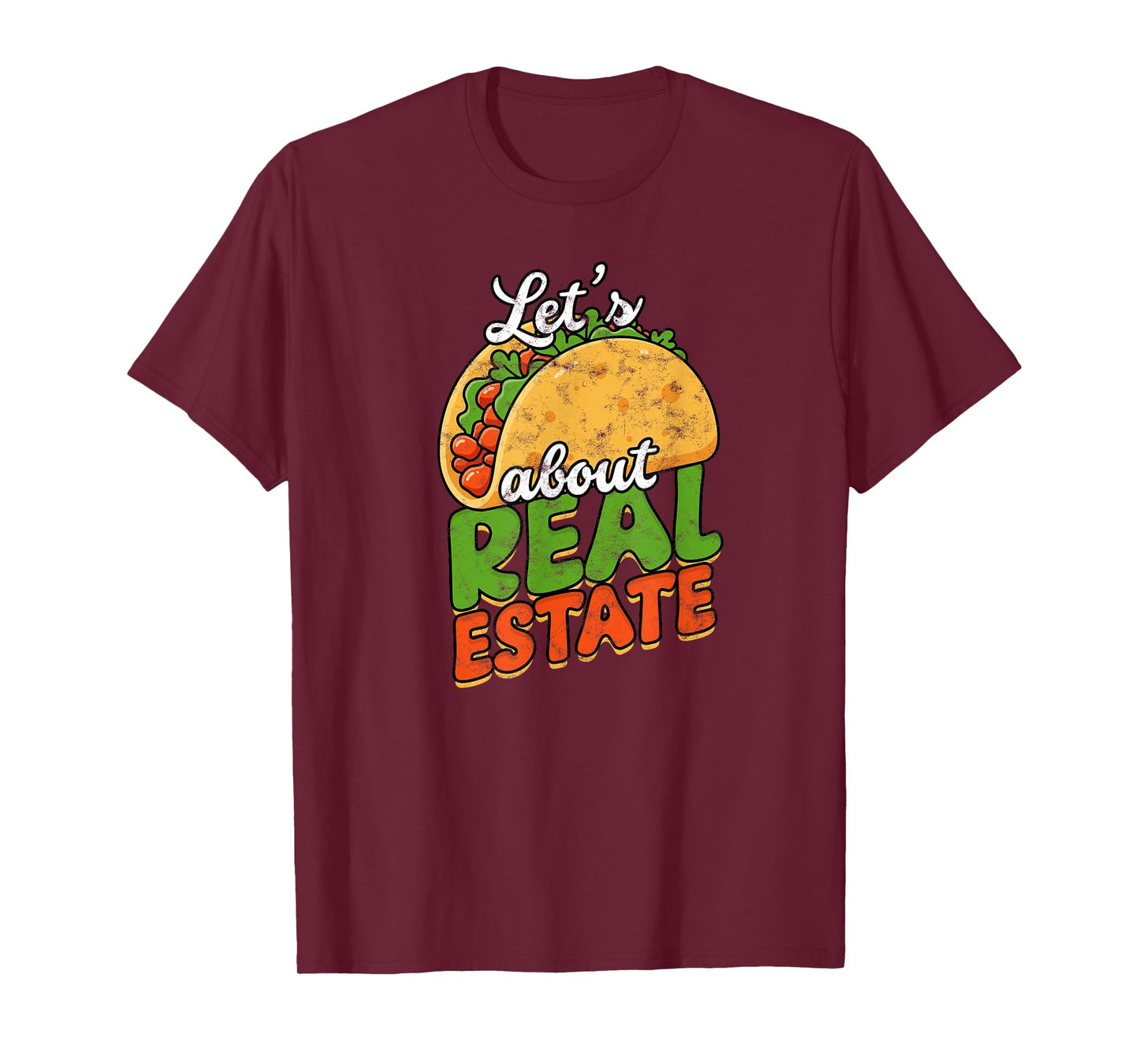 Lets Taco About Real Estate T-Shirt
