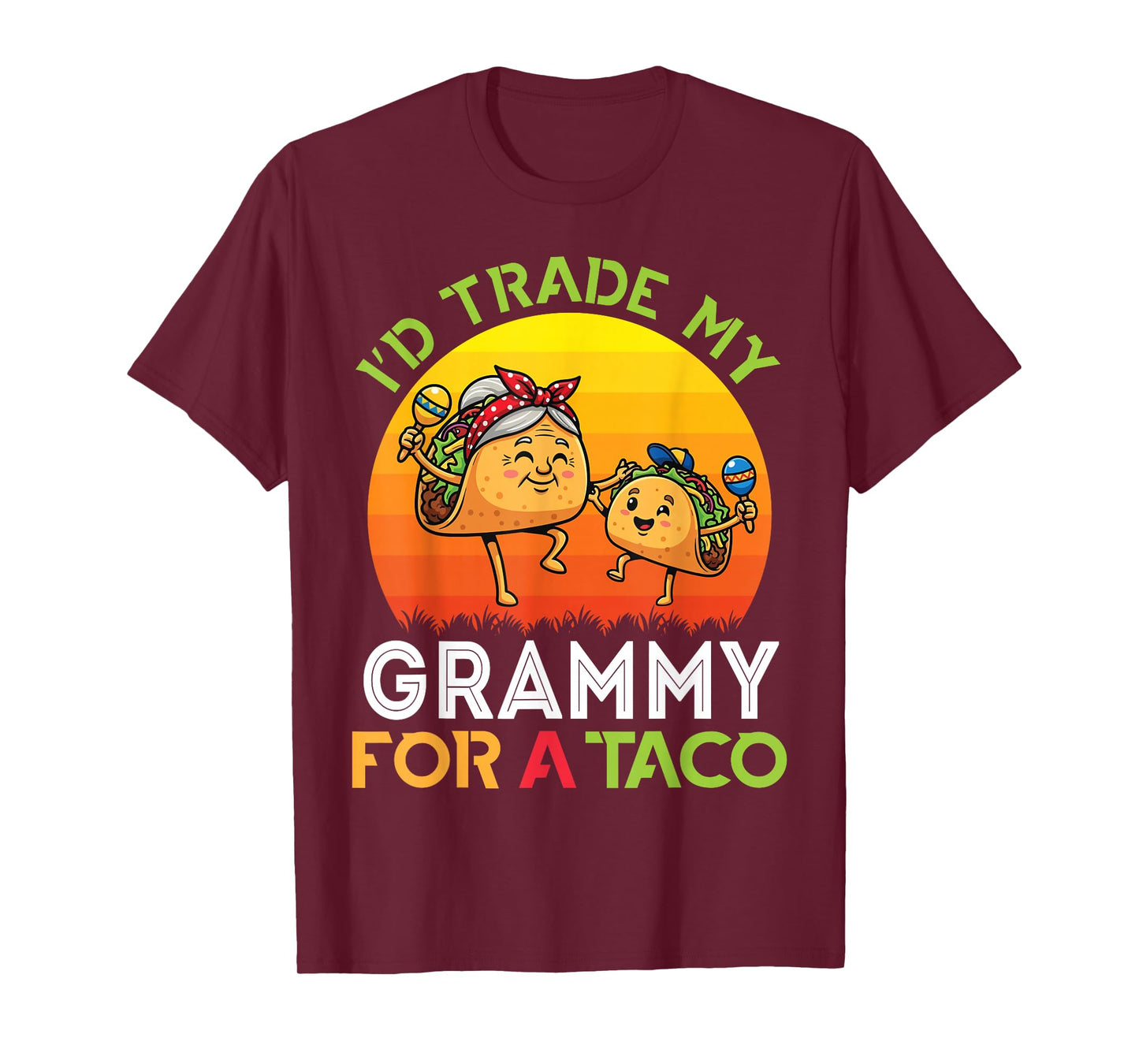 I’d Trade My Grammy for A Taco Girl with Trader Grandson T-Shirt