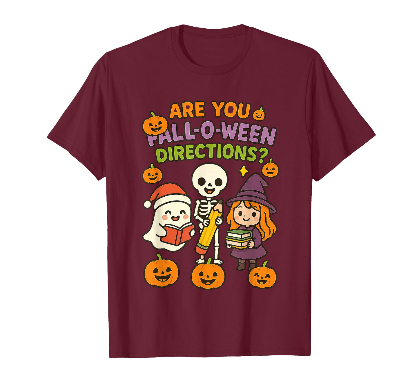 are You Fall O Ween Directions Funny Halloween Teacher Joke T-Shirt